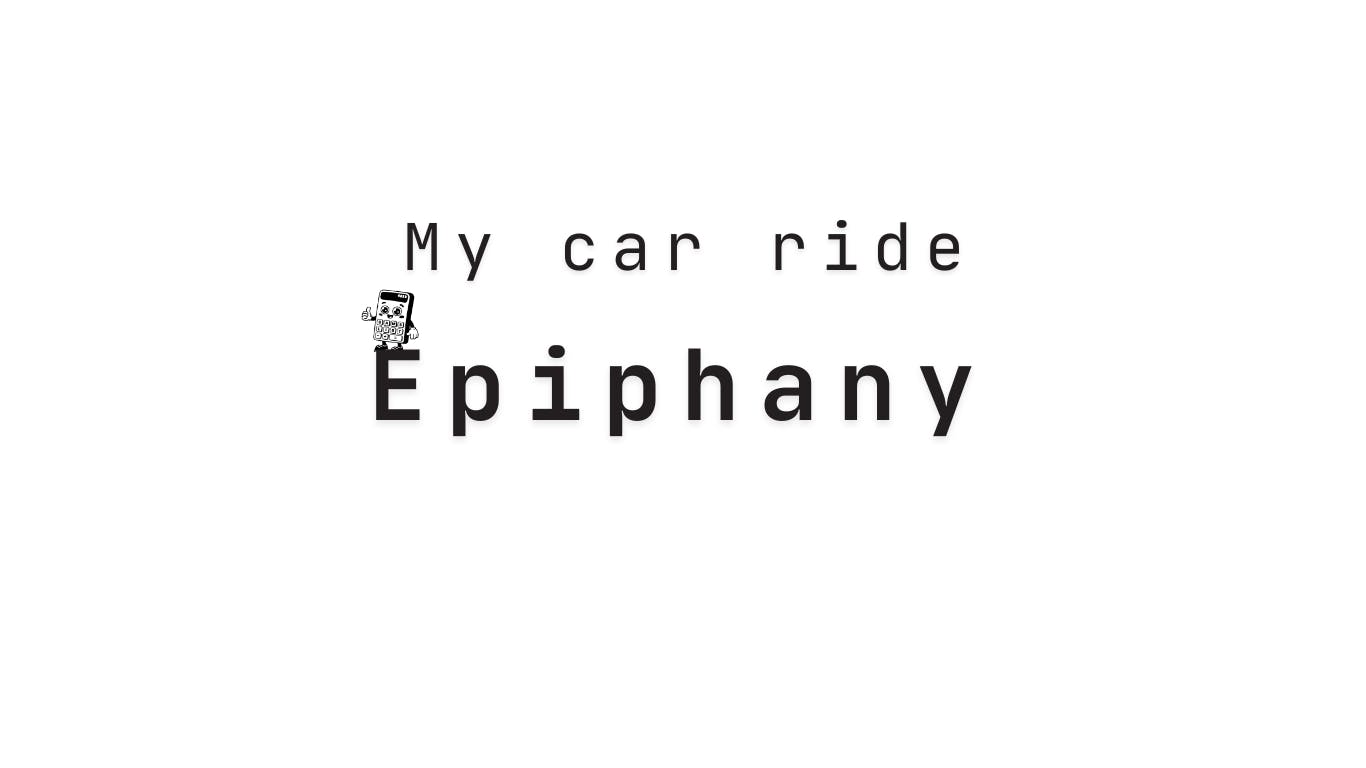 Cover image for post "My Car Ride Epiphany"