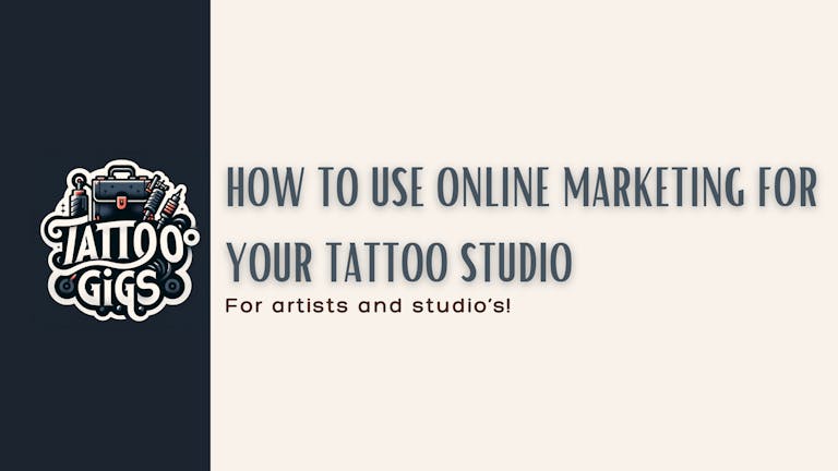How to use online marketing for your tattoo studio