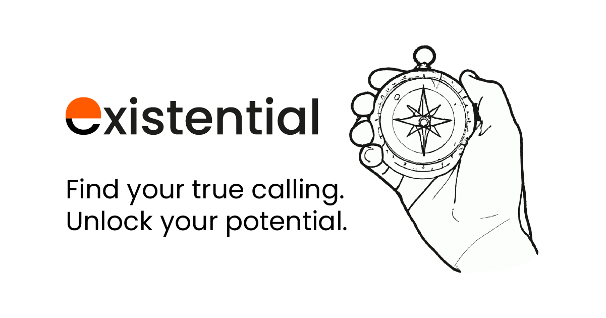 Existential: Find your true calling. Unlock your potential.