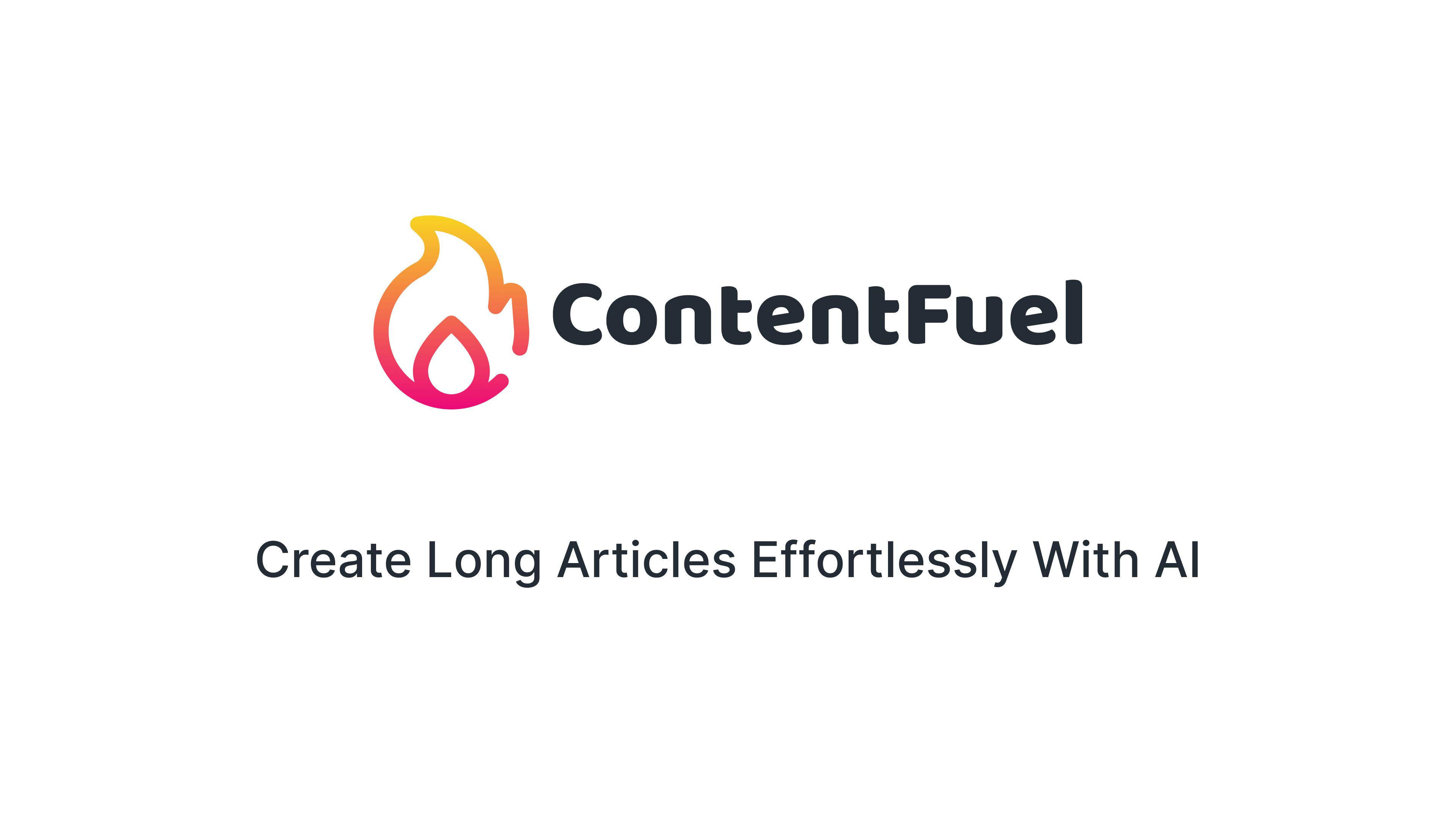 ContentFuel - Effortless Article Writing With AI