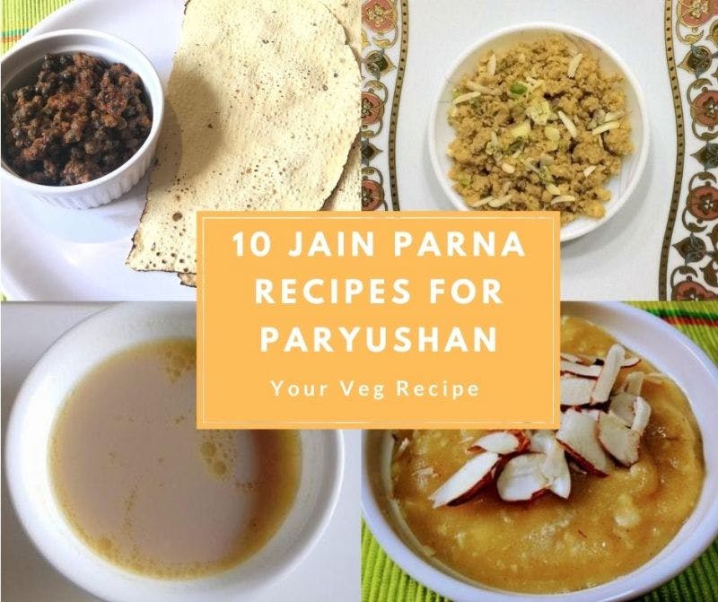 10 Jain Parna Recipes For Paryushan Your Veg Recipe