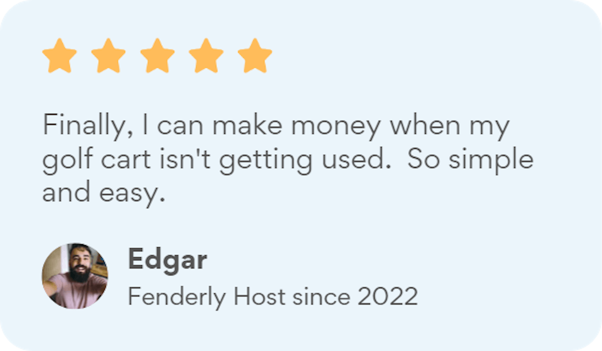 Fenderly Host make money with my golf cart testimonial