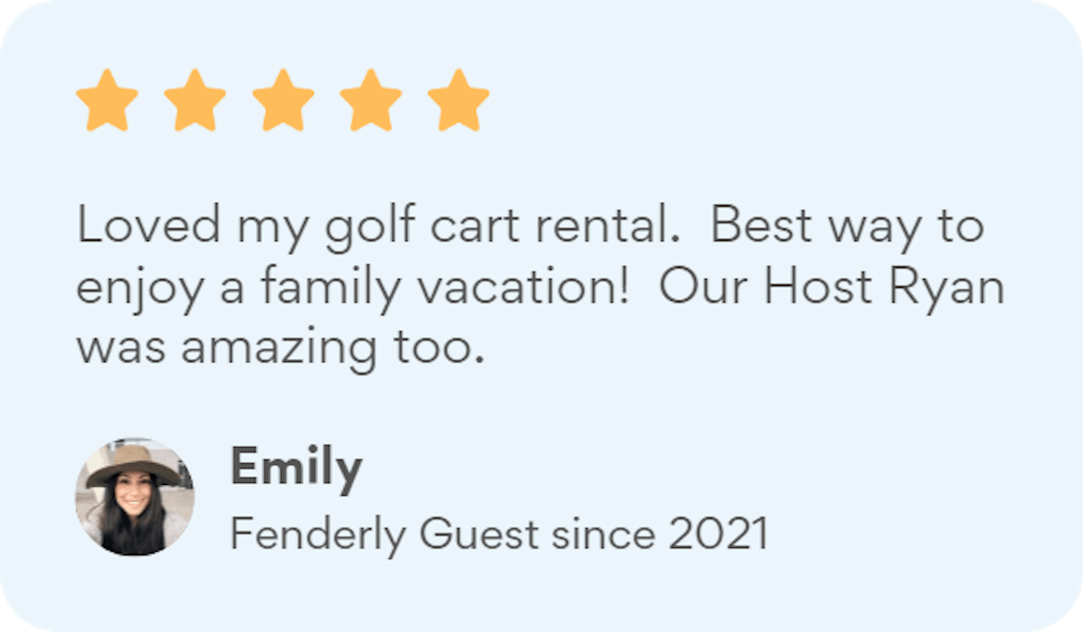Fenderly golf cart rental Guest feedback