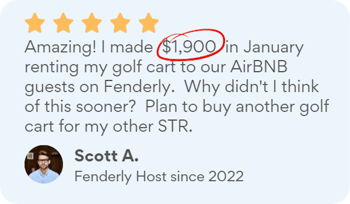 Fenderly Host made money renting their golf cart to AirBnB guests.