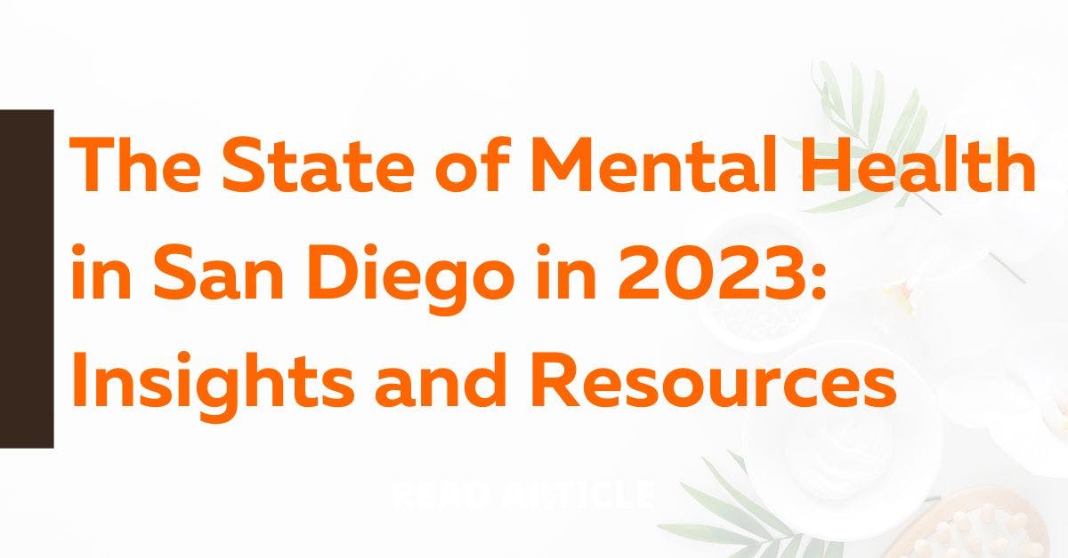 Cleeri | The State of Mental Health in San Diego in 2023: Insights and