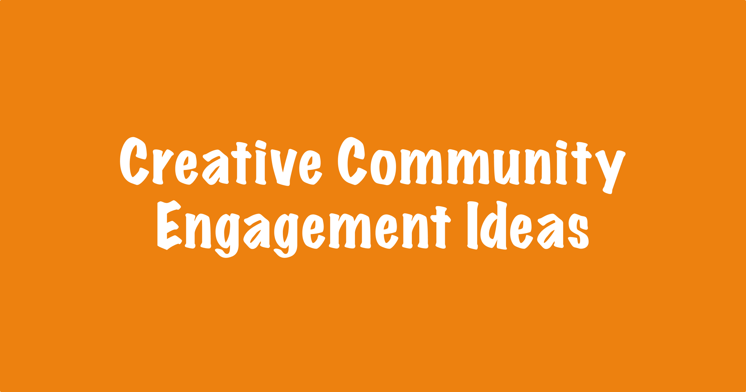 18 Creative Online Community Engagement Ideas That Will Get Your   Creative%2520preview 