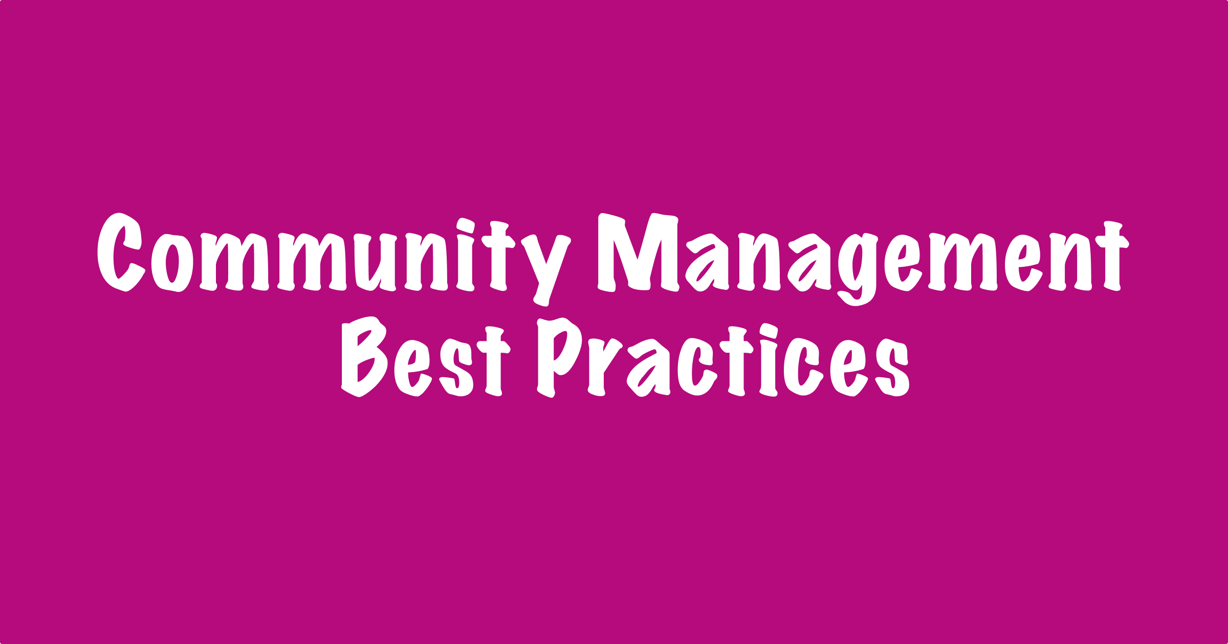 top-10-online-community-management-best-practices