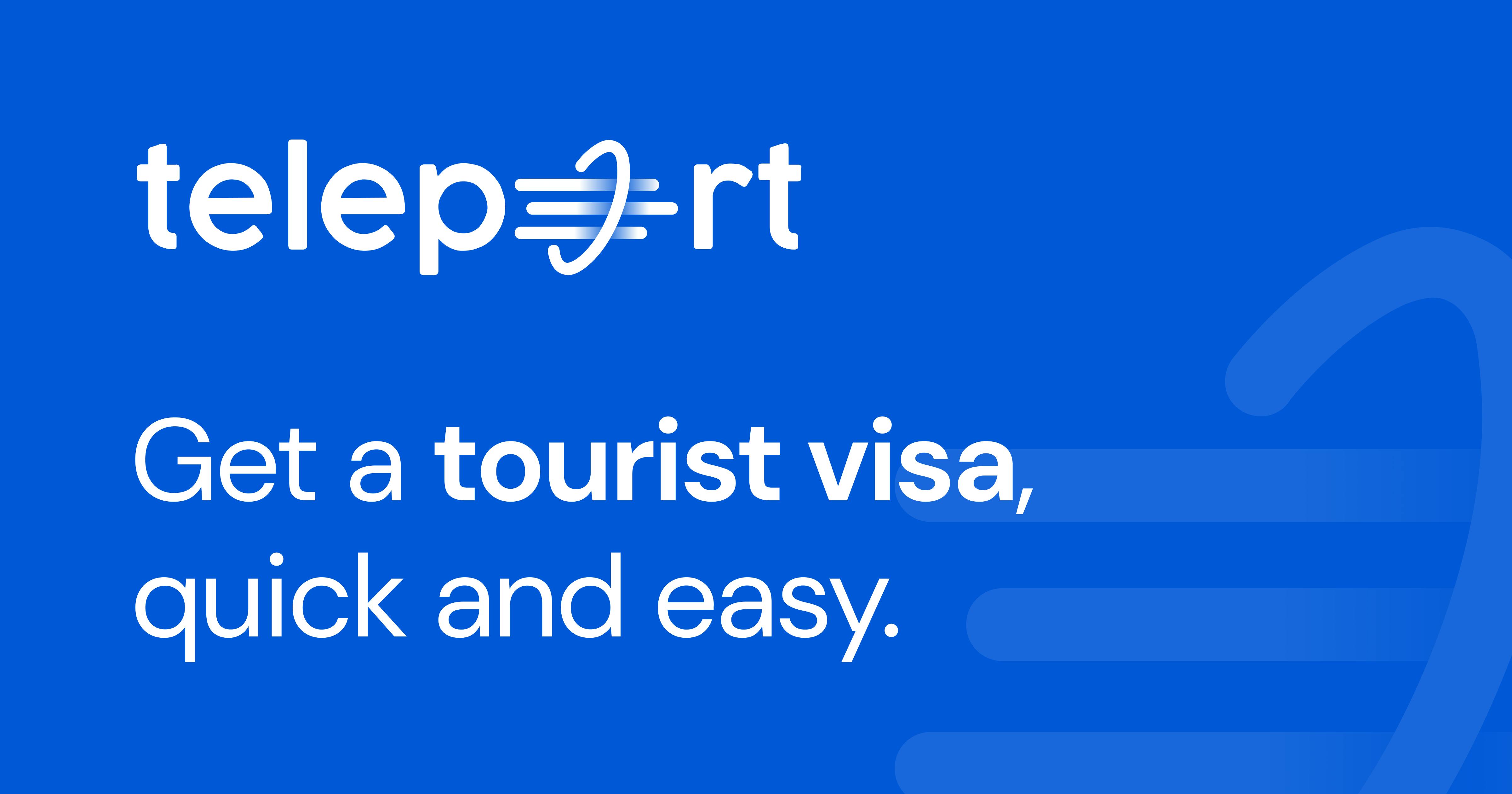 Get your tourist visa, quick and easy Teleport