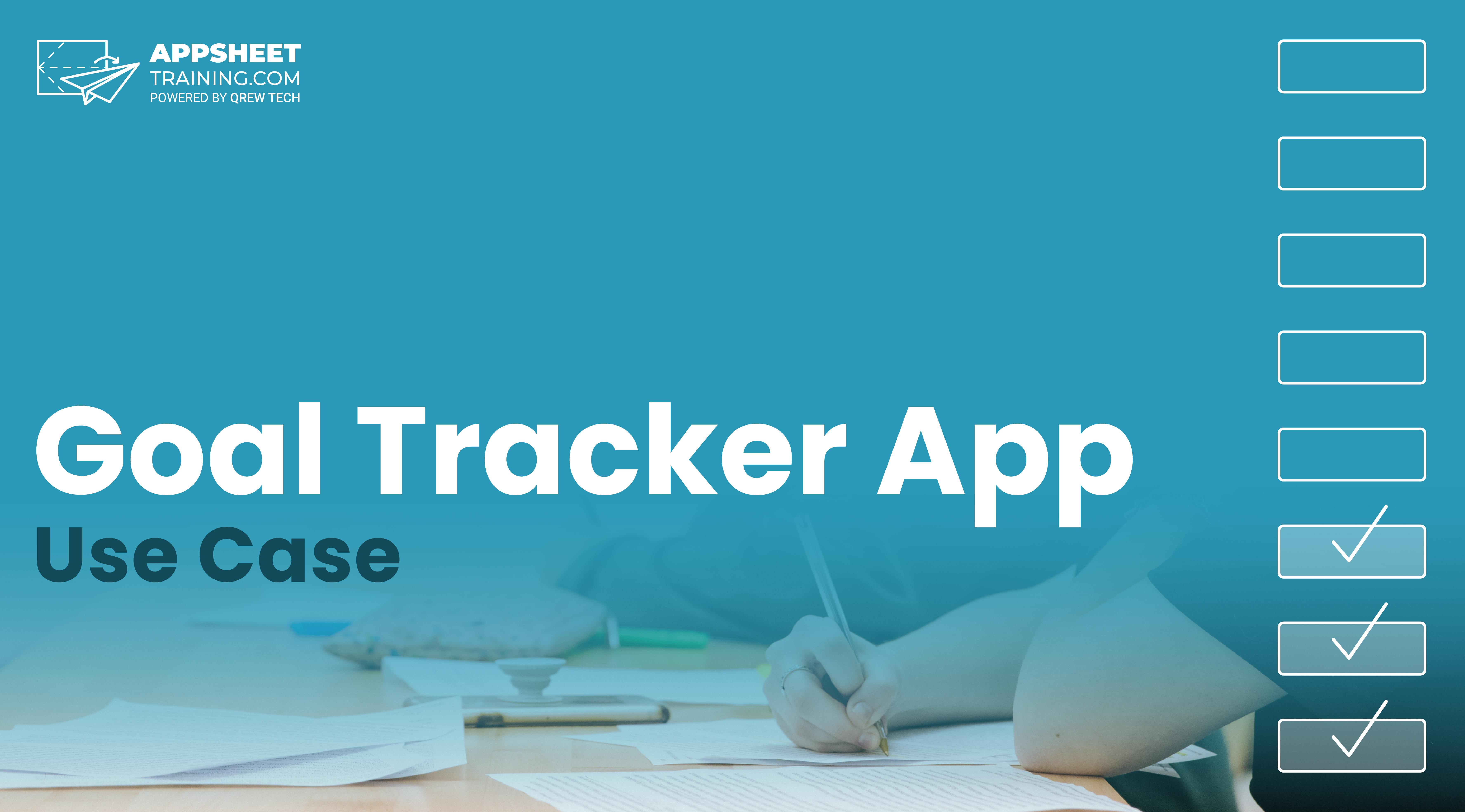 AppSheet Use Case Goal Tracker App