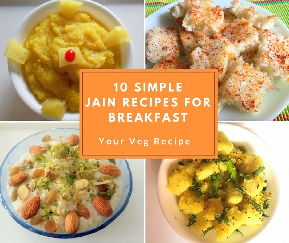 10 Simple Jain Recipes For Breakfast - Your Veg Recipe