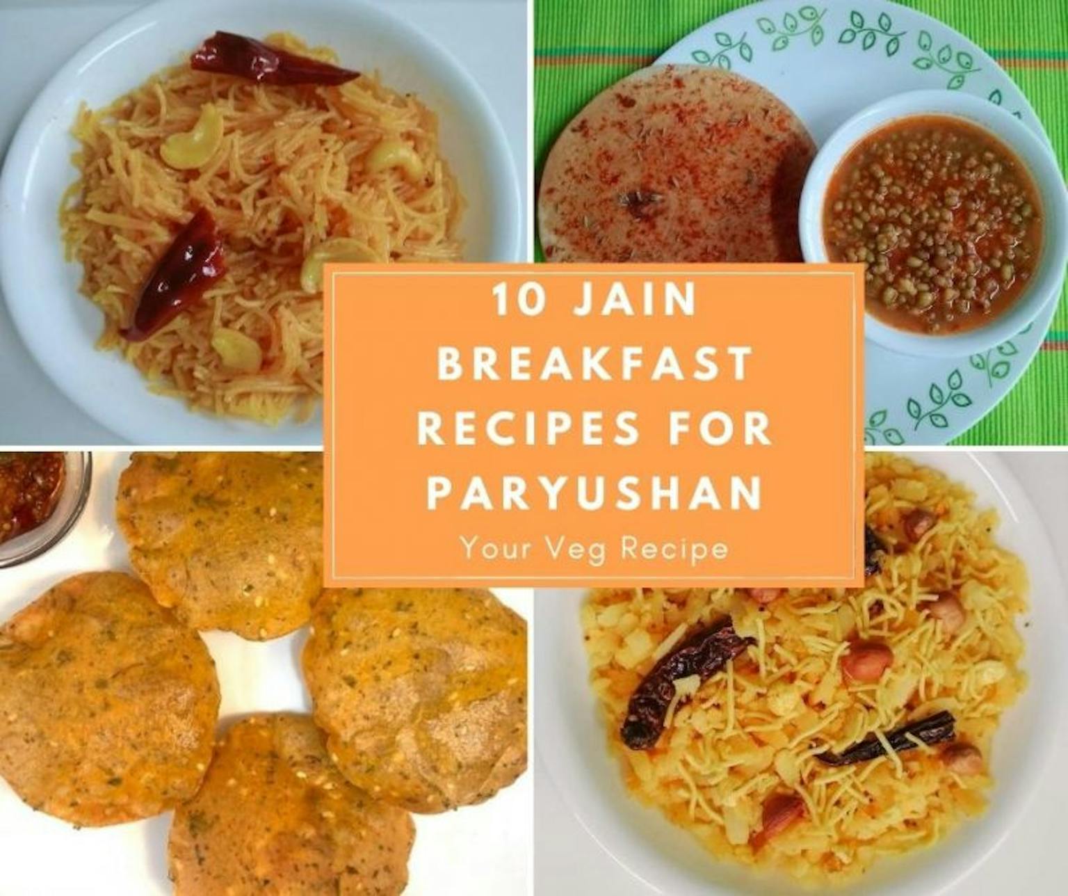 10 Jain Breakfast Recipes for Paryushan Your Veg Recipe