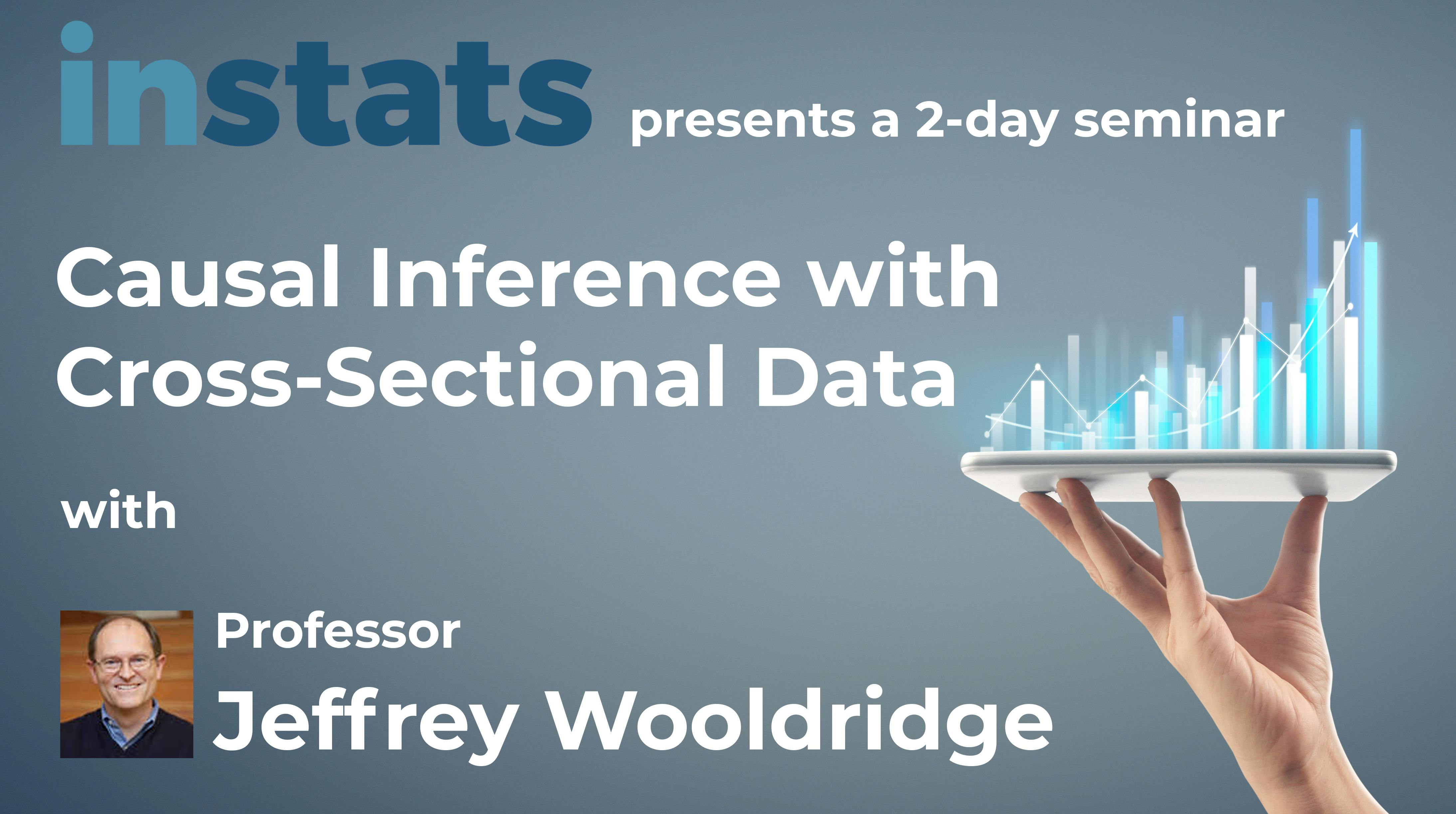 Causal Inference with CrossSectional Data with Jeffrey Wooldridge Instats