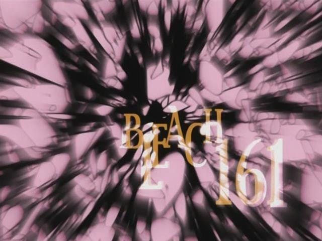 Bleach - episódio 1x161