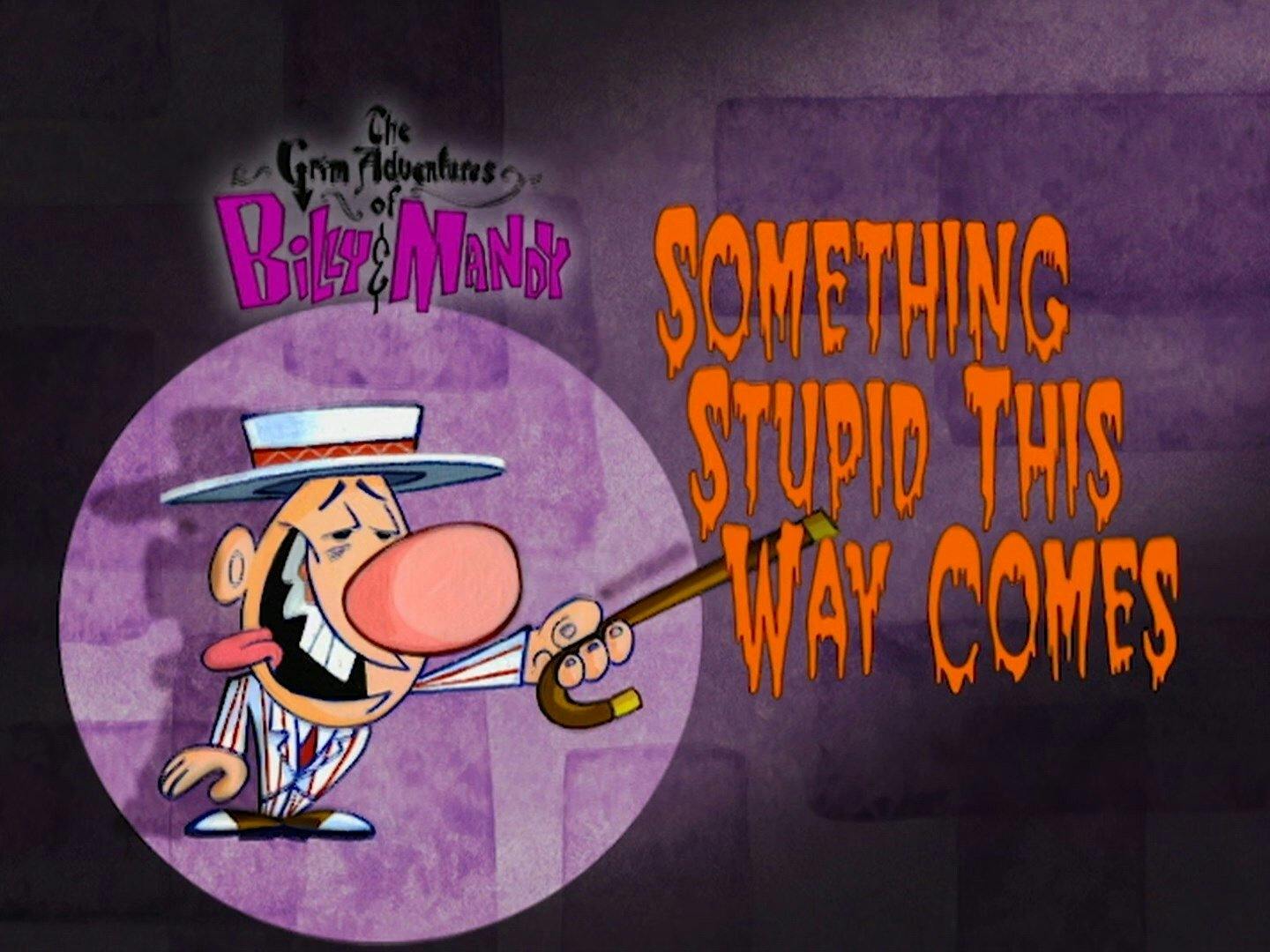 As Terríveis Aventuras de Billy e Mandy - episódio 1x13