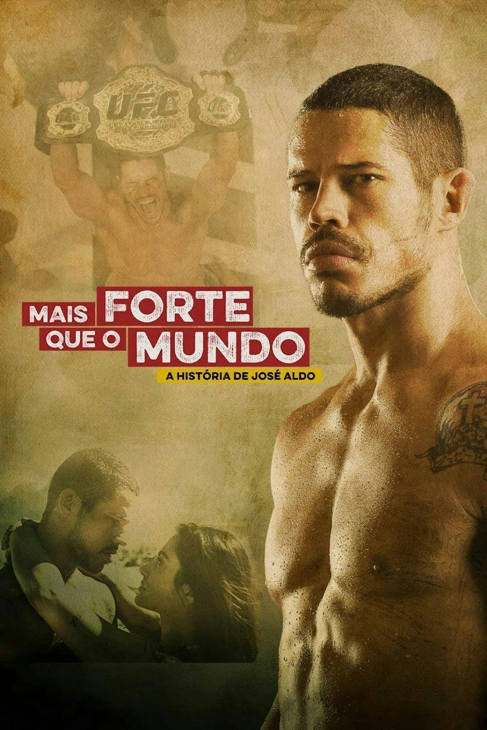 Mais Forte que o Mundo: A História de José Aldo