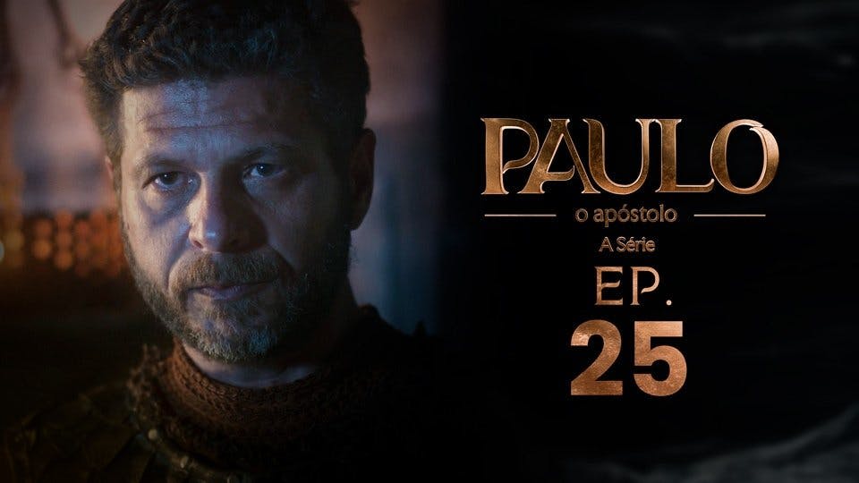 Paulo, o Apóstolo - episódio 1x25