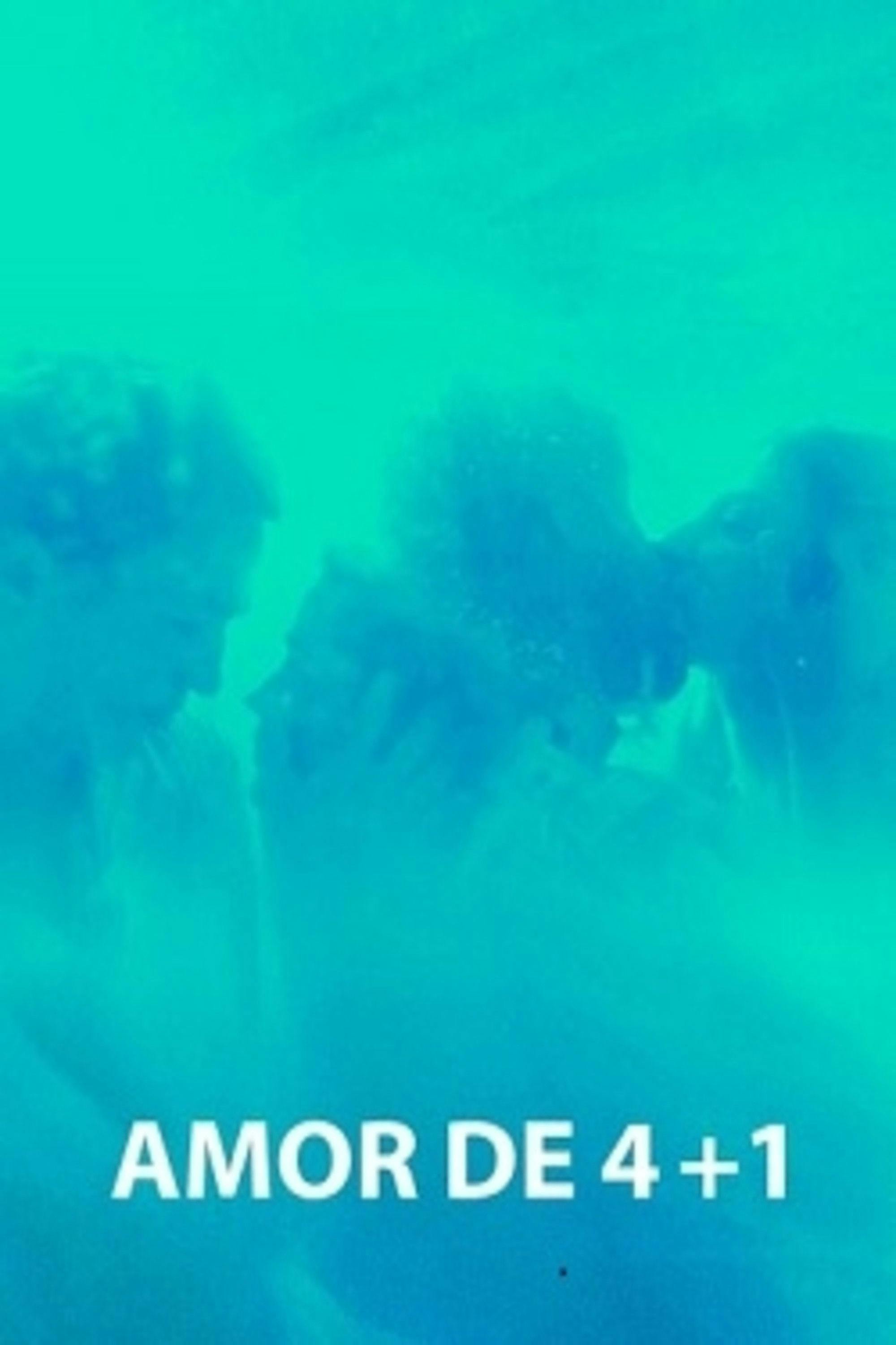 Amor de 4+1