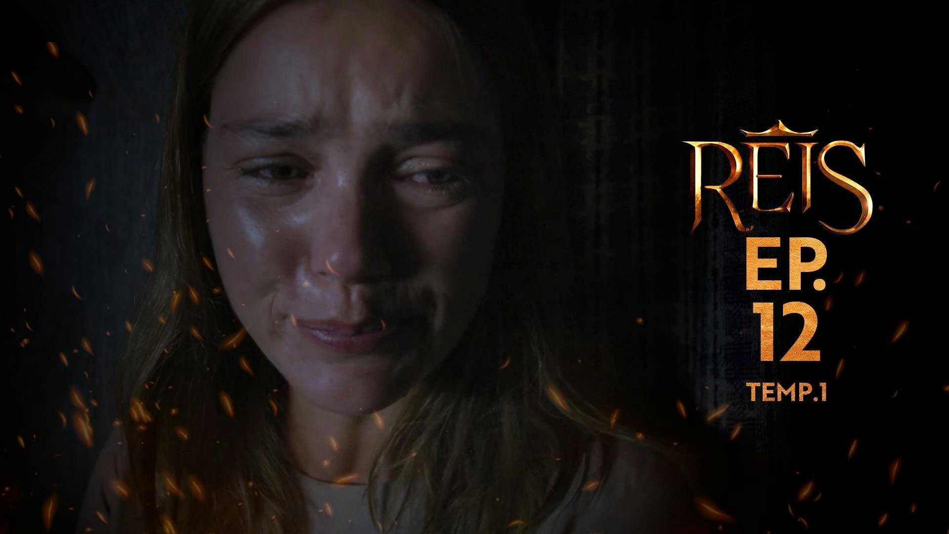 Reis - episódio 1x12
