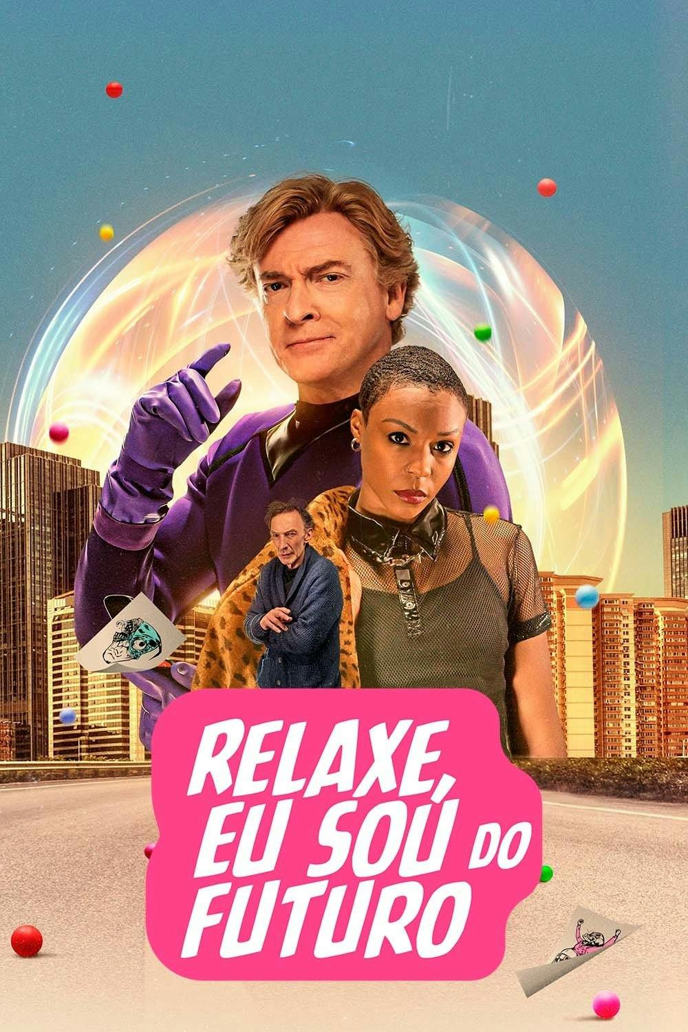 Relaxe, Eu Sou do Futuro