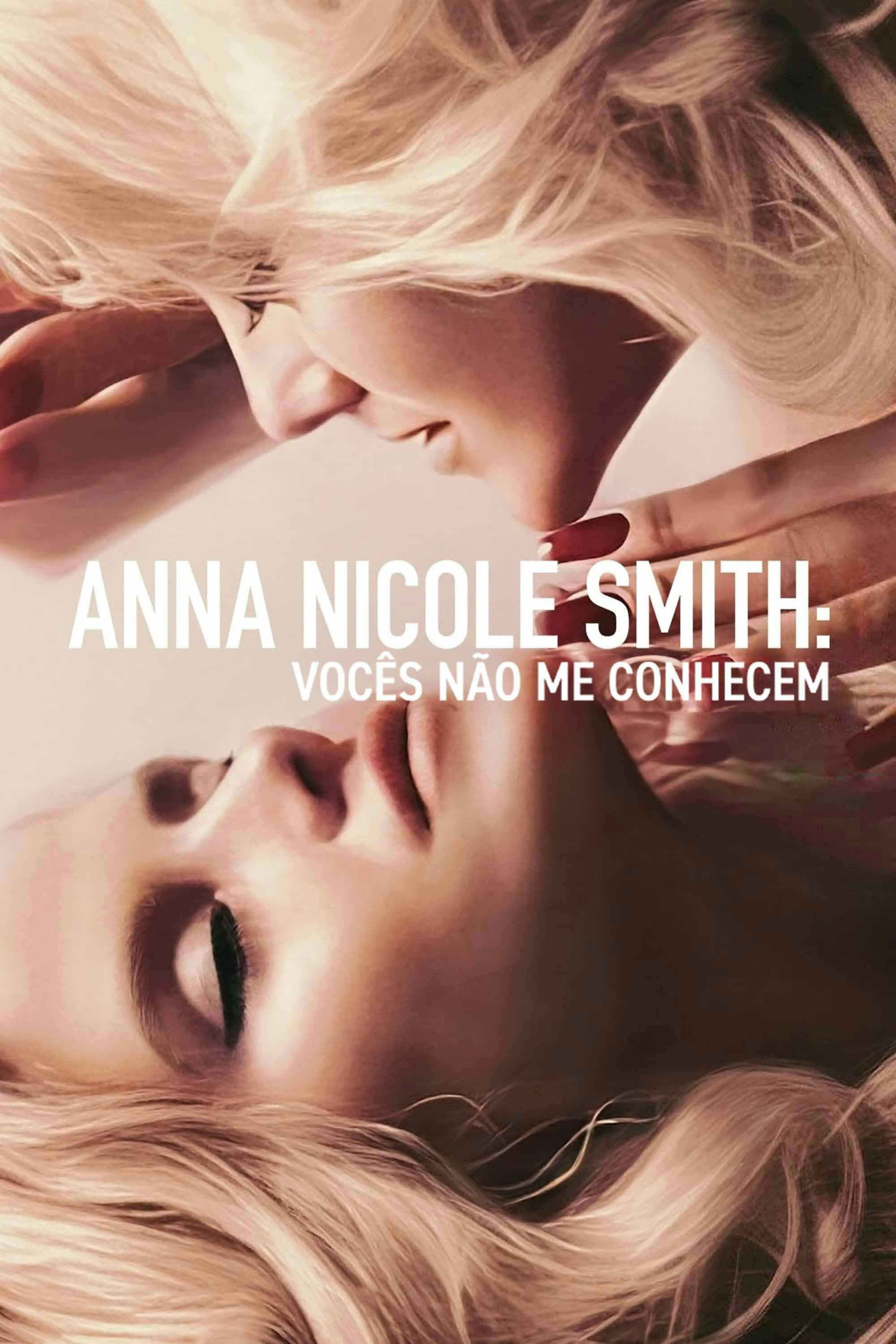Anna Nicole Smith: Vocês Não Me Conhecem