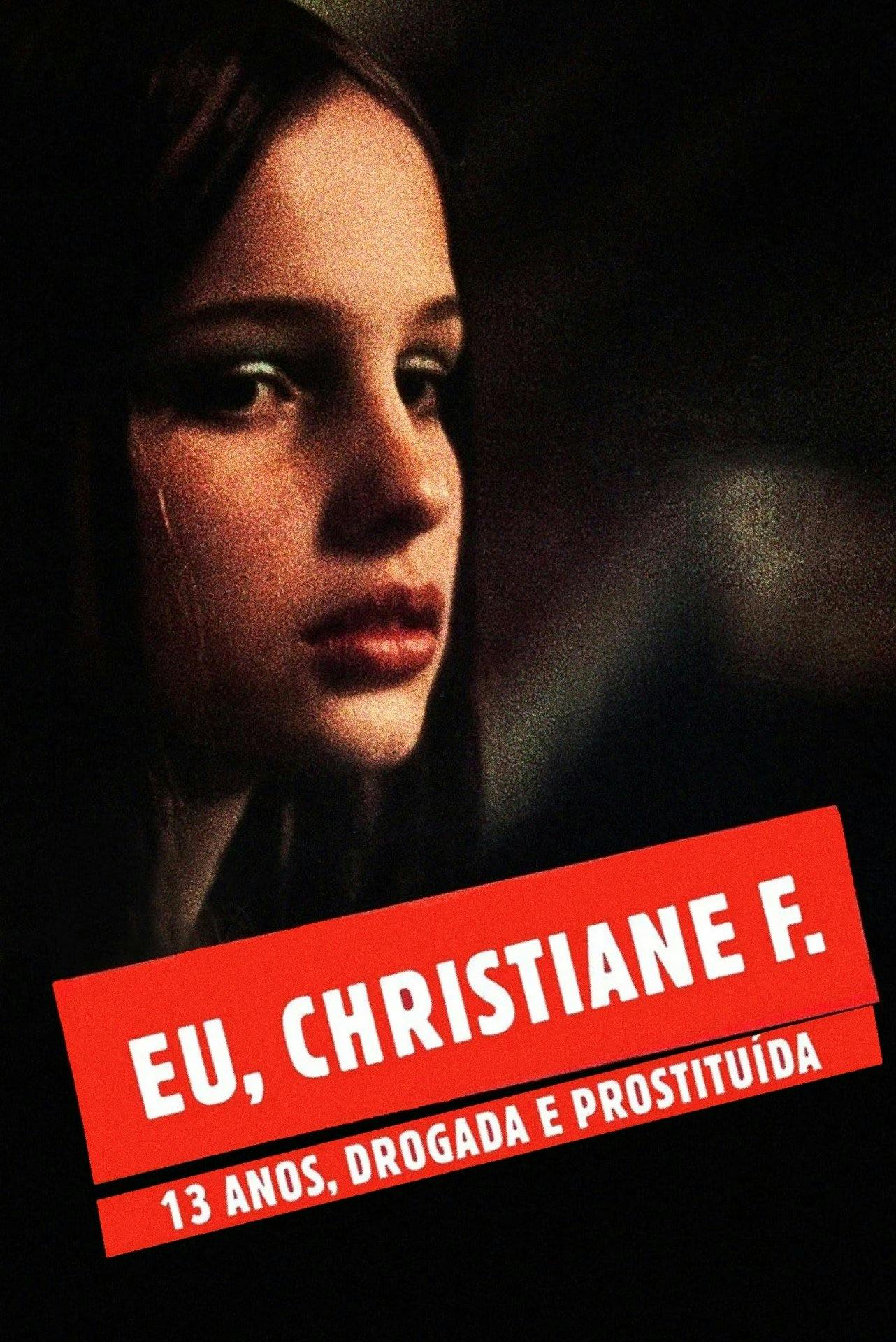 Eu, Christiane F. - 13 Anos, Drogada e Prostituída