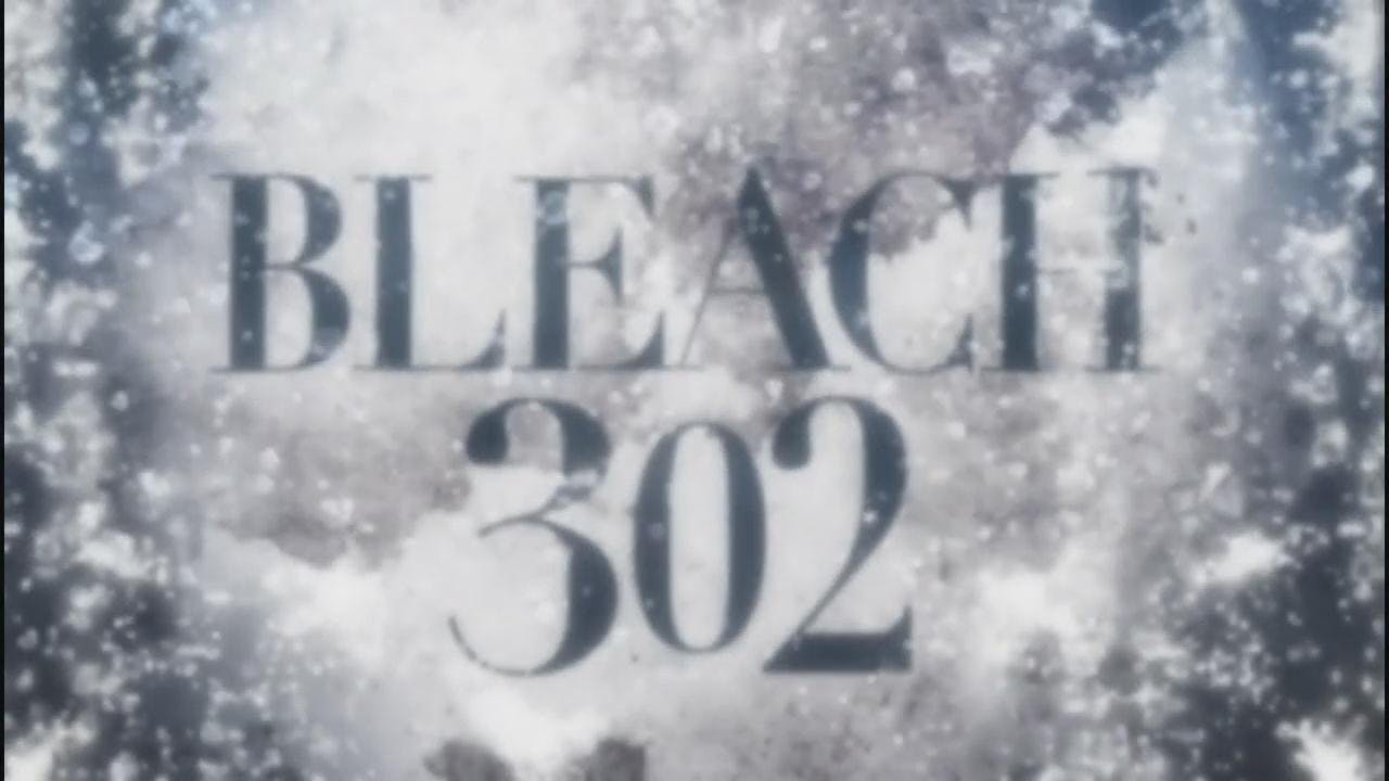 Bleach - episódio 1x302