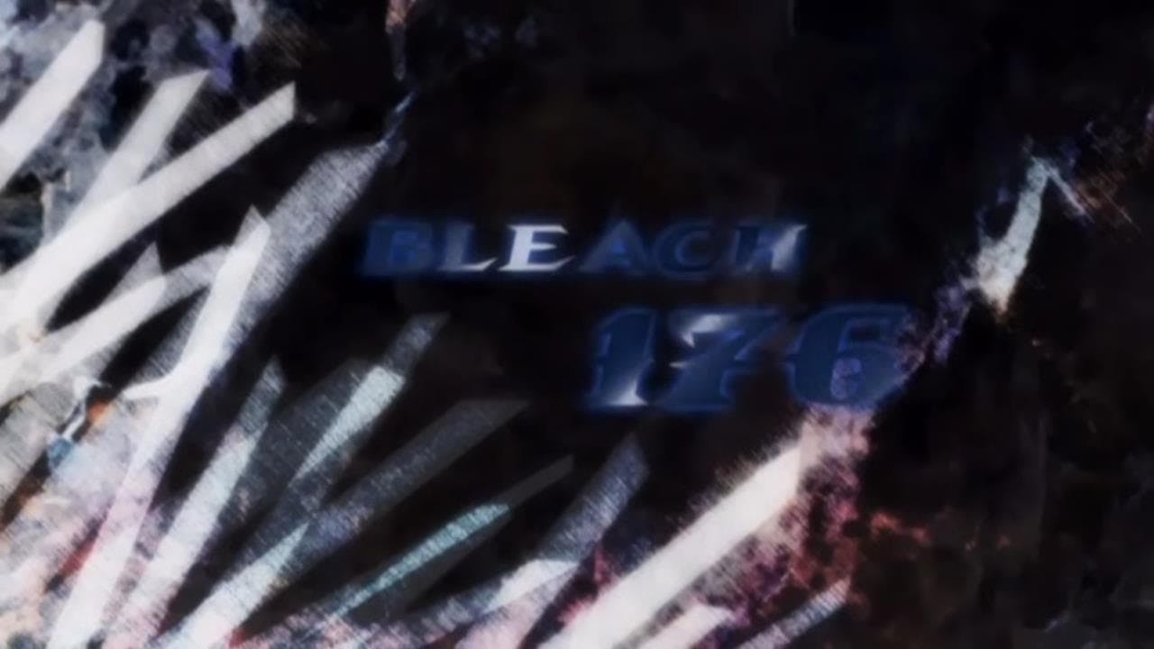 Bleach - episódio 1x176