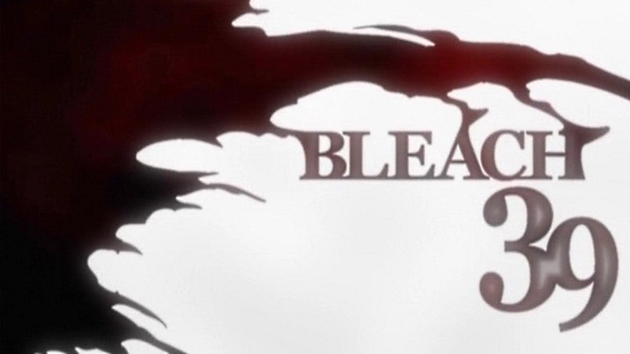 Bleach - episódio 1x39