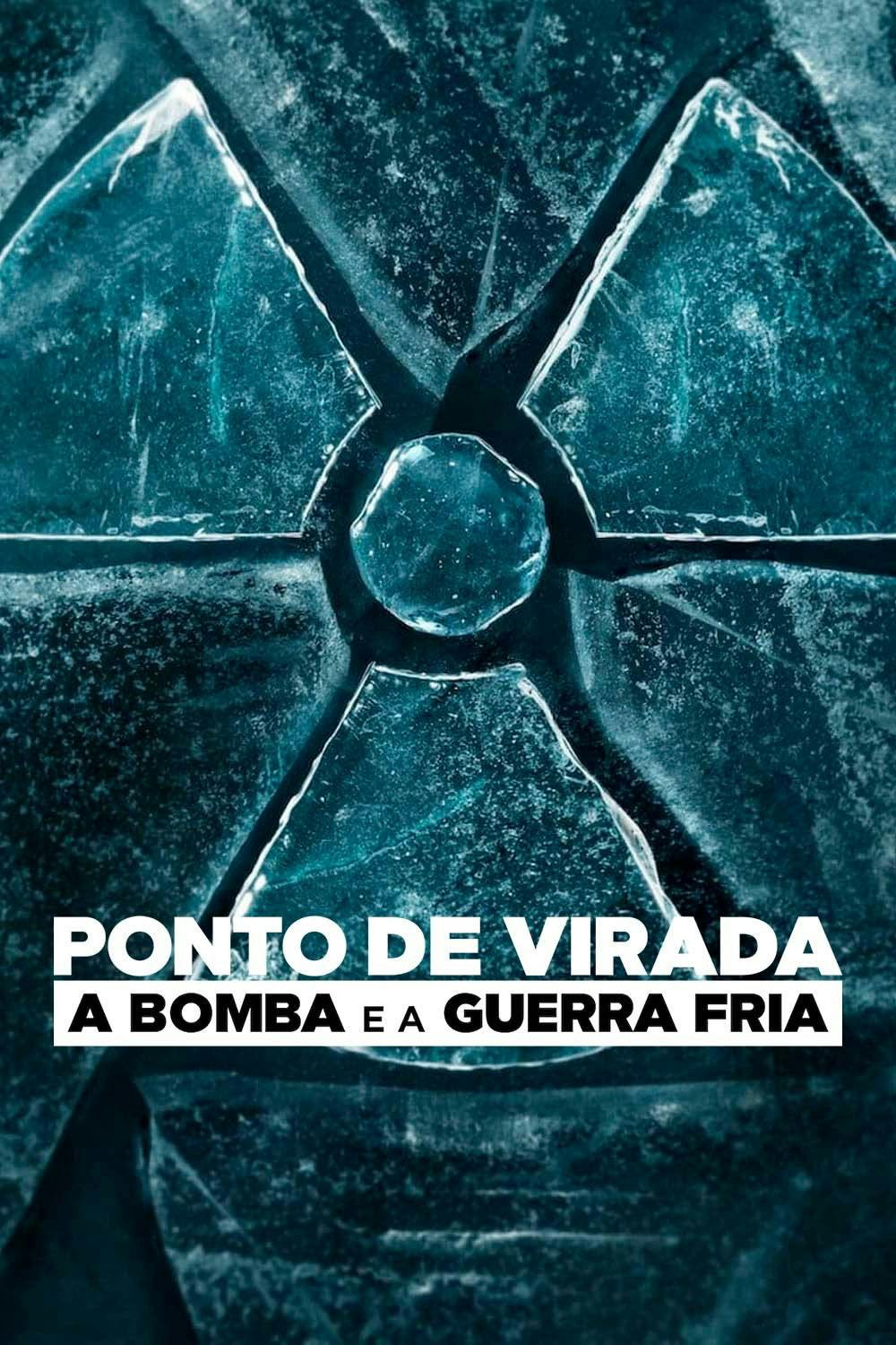 Ponto de Virada: A Bomba e a Guerra Fria