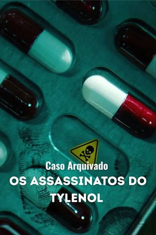 Caso Arquivado: Os Assassinatos do Tylenol