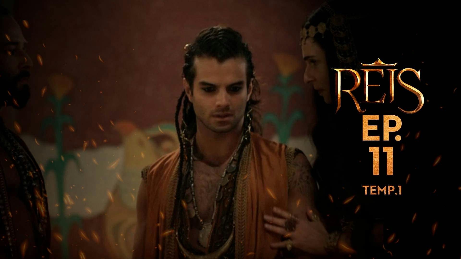 Reis - episódio 1x11