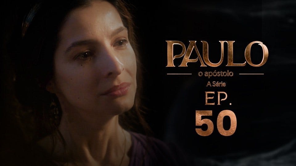 Paulo, o Apóstolo - episódio 1x50