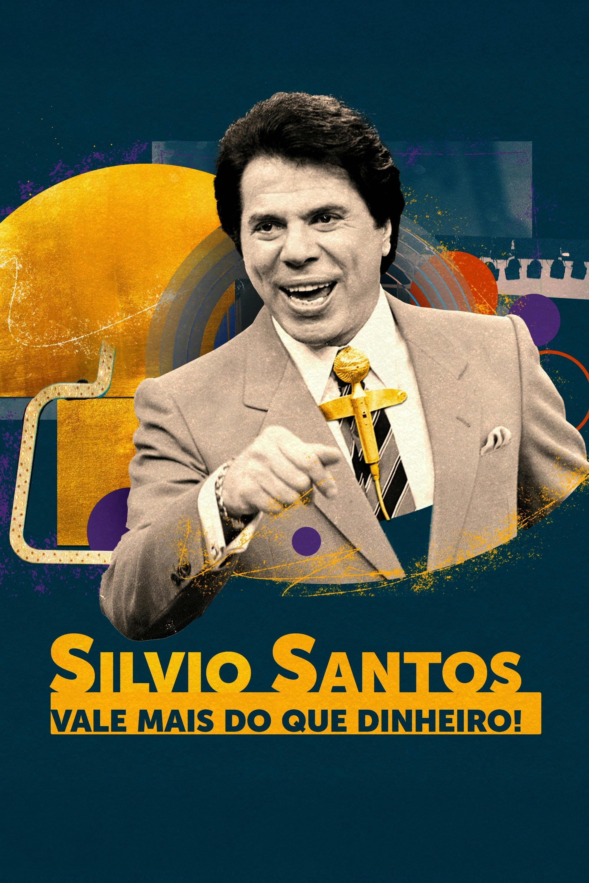 Silvio Santos: Vale Mais do que Dinheiro!