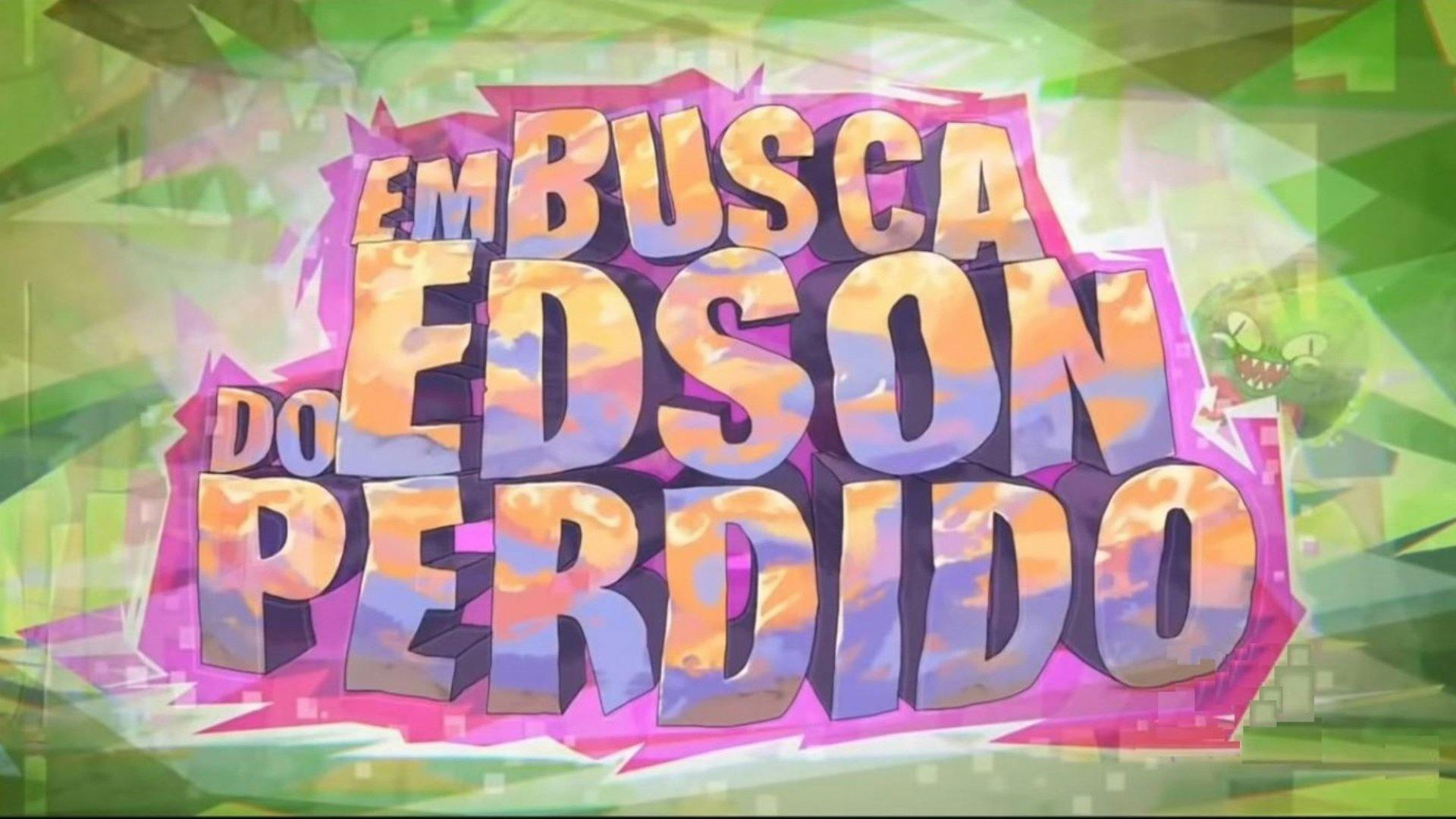 Em Busca do Edson Perdido