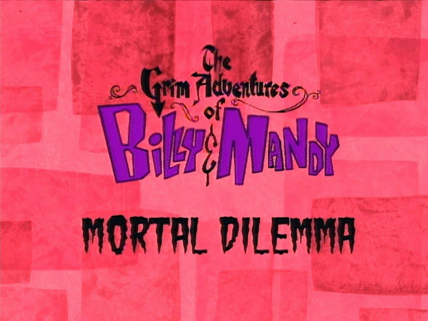 As Terríveis Aventuras de Billy e Mandy - episódio 1x5