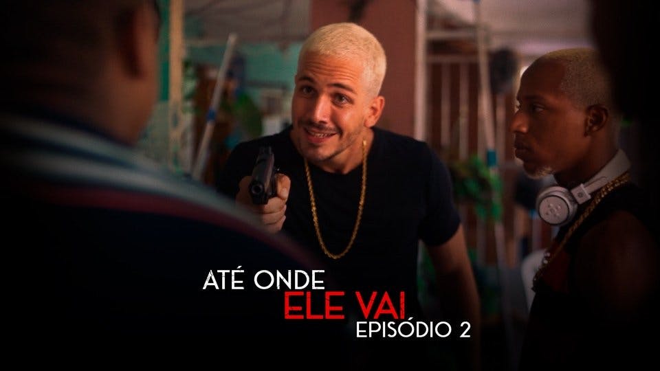 Até Onde Ele Vai - episódio 1x2