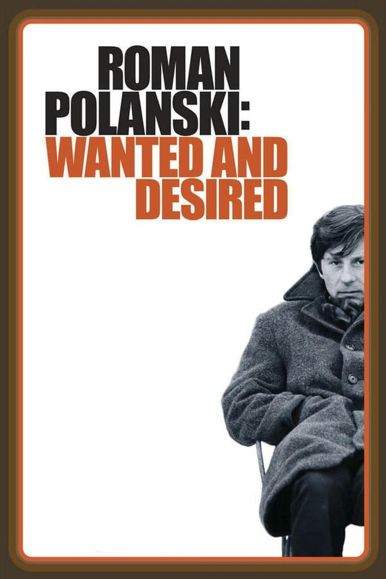 Assistir Roman Polanski: Wanted and Desired Online em HD