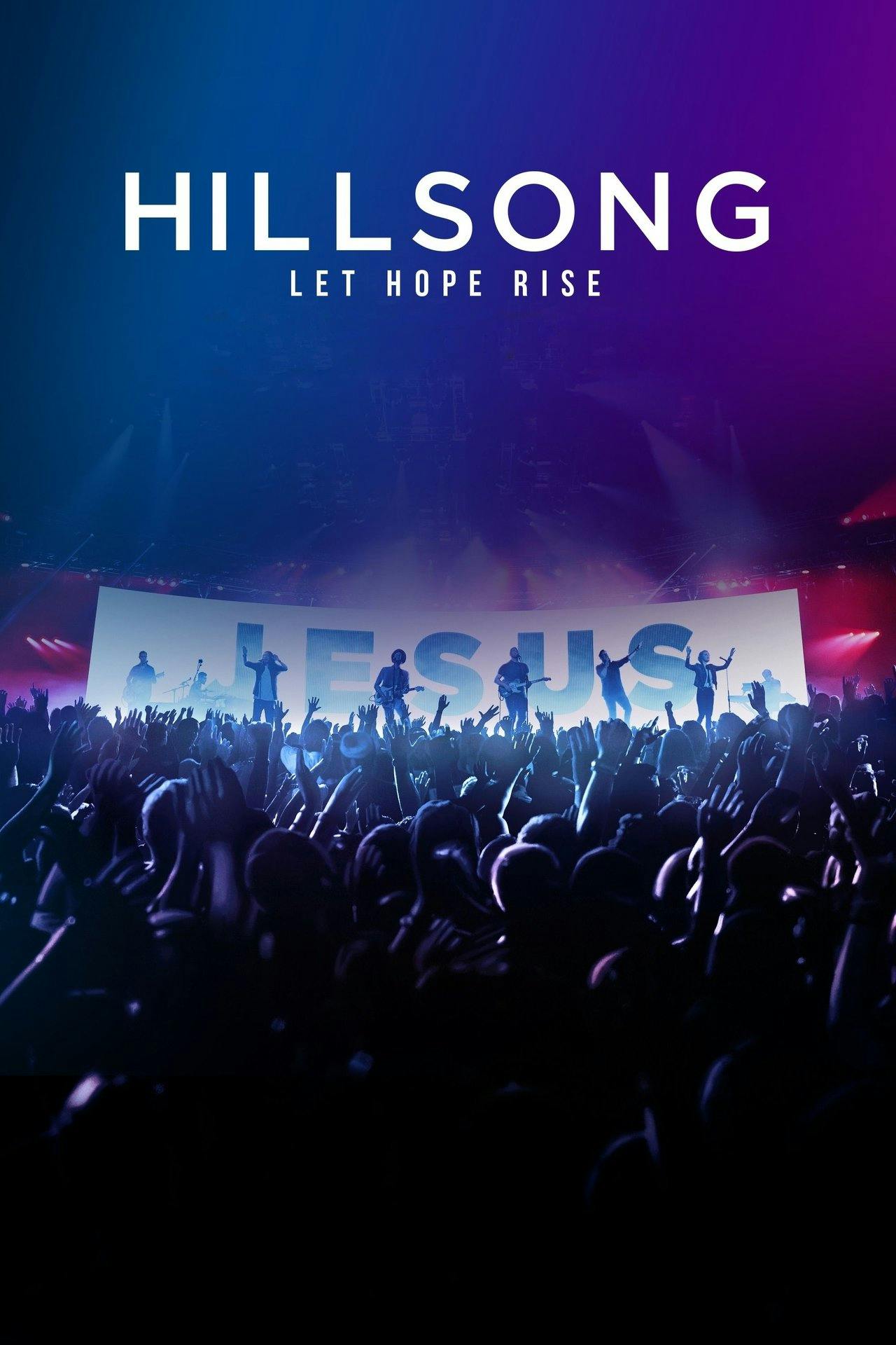 Assistir Hillsong: Let Hope Rise Online em HD