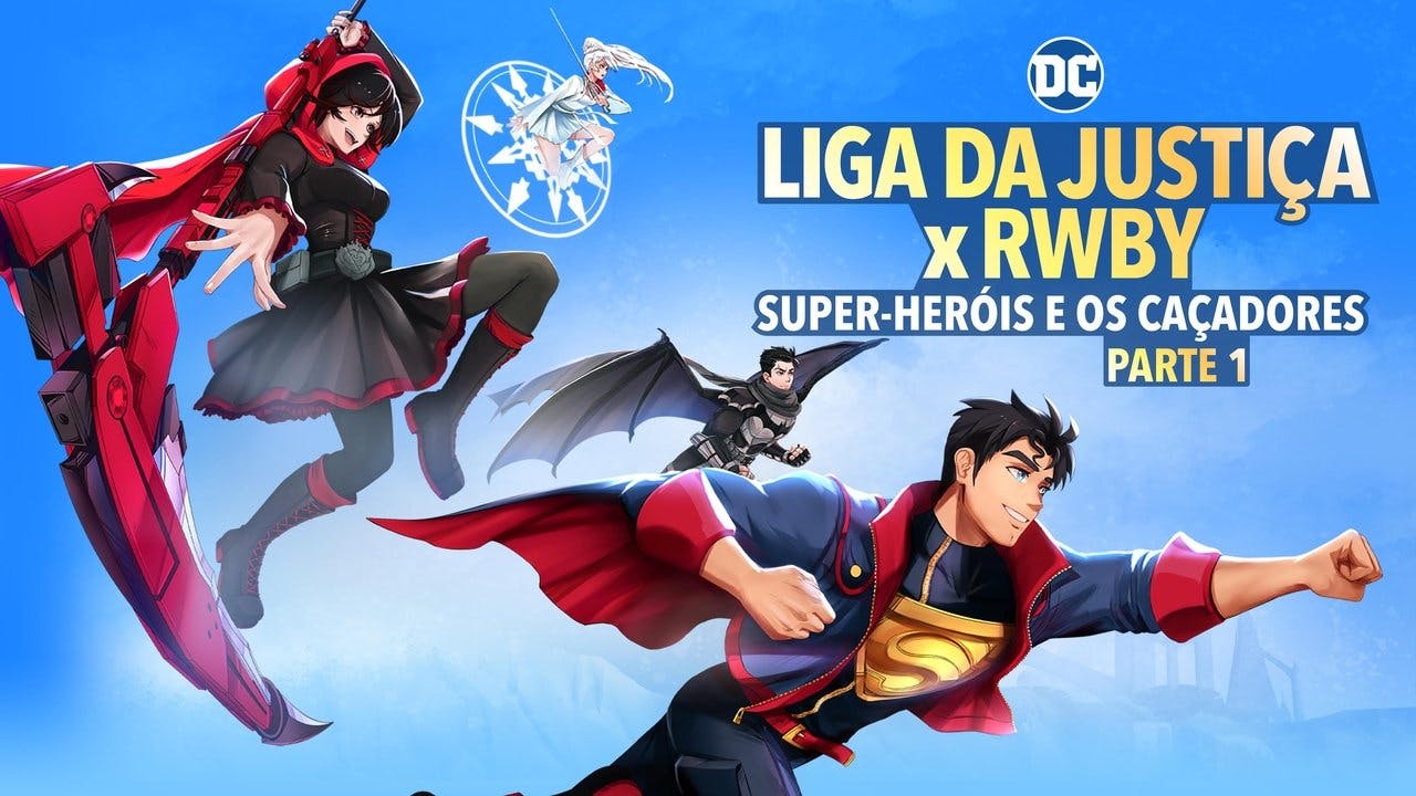 Liga da Justiça x RWBY: Super-Heróis e Caçadores – Parte 1