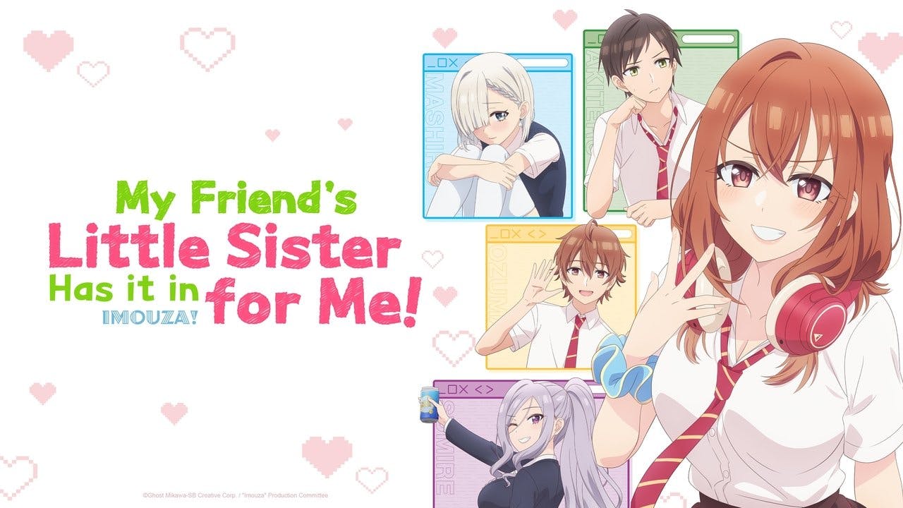 My Friend’s Little Sister Has It In for Me!