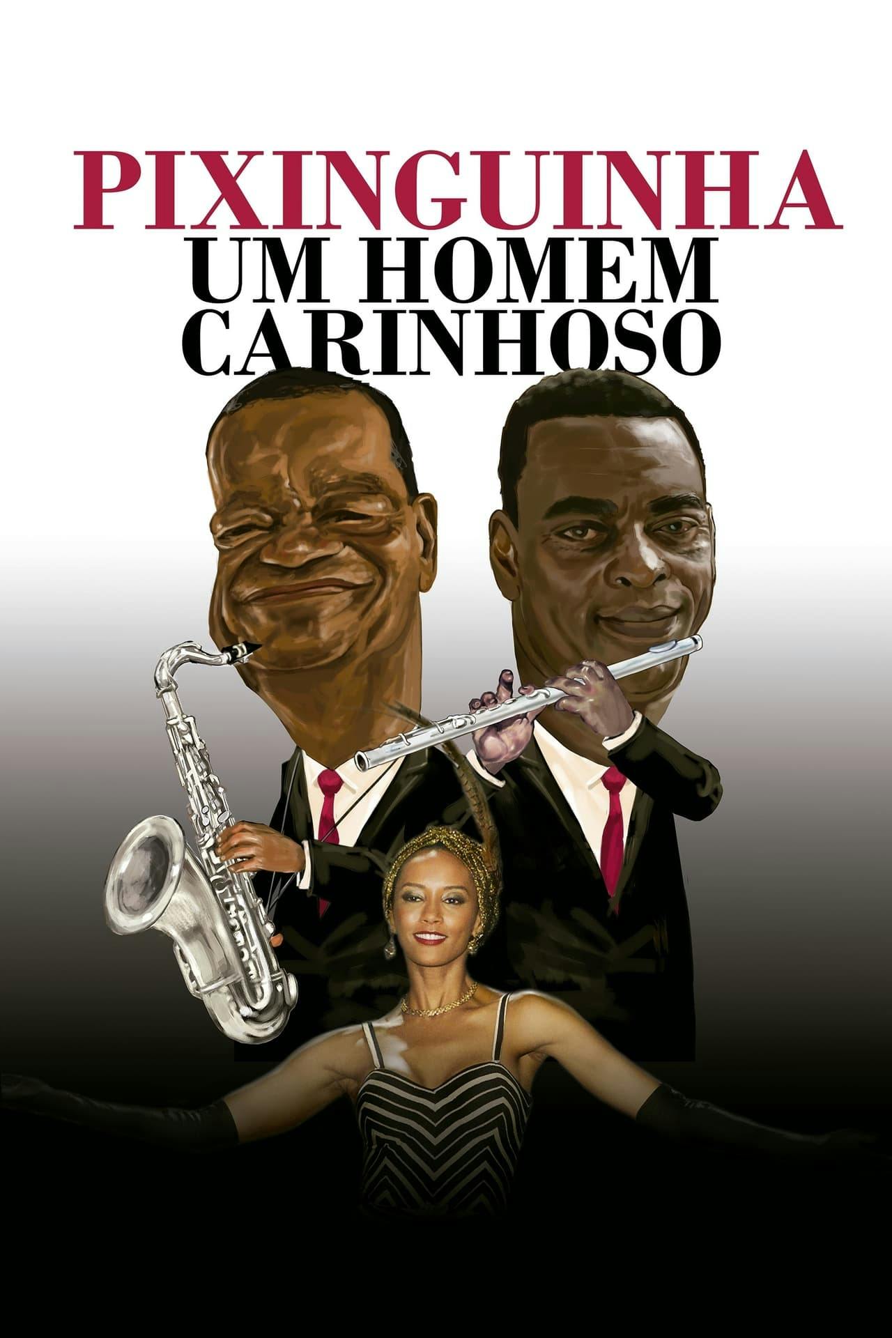 Assistir Pixinguinha: Um Homem Carinhoso Online em HD