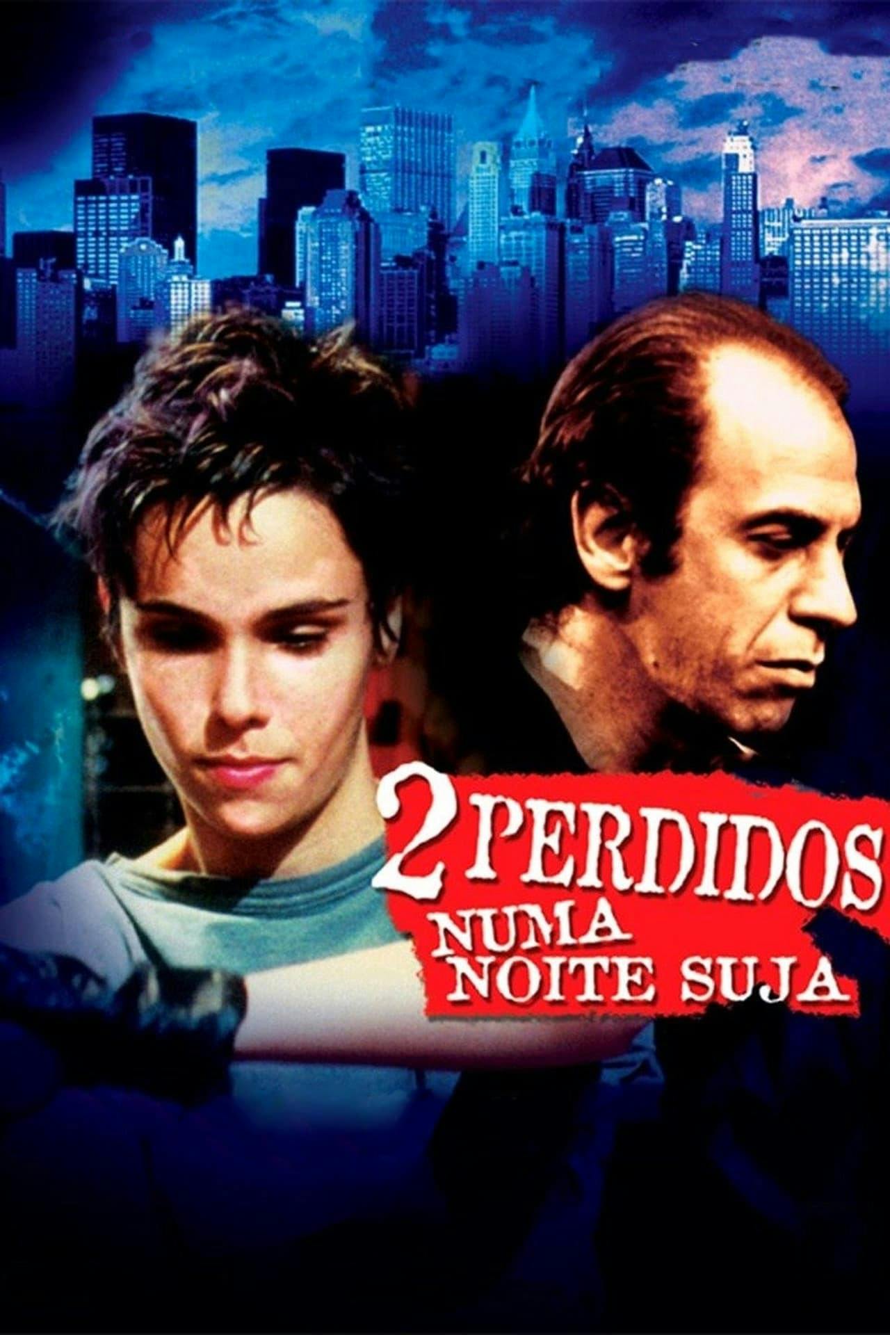 Assistir 2 Perdidos numa Noite Suja Online em HD