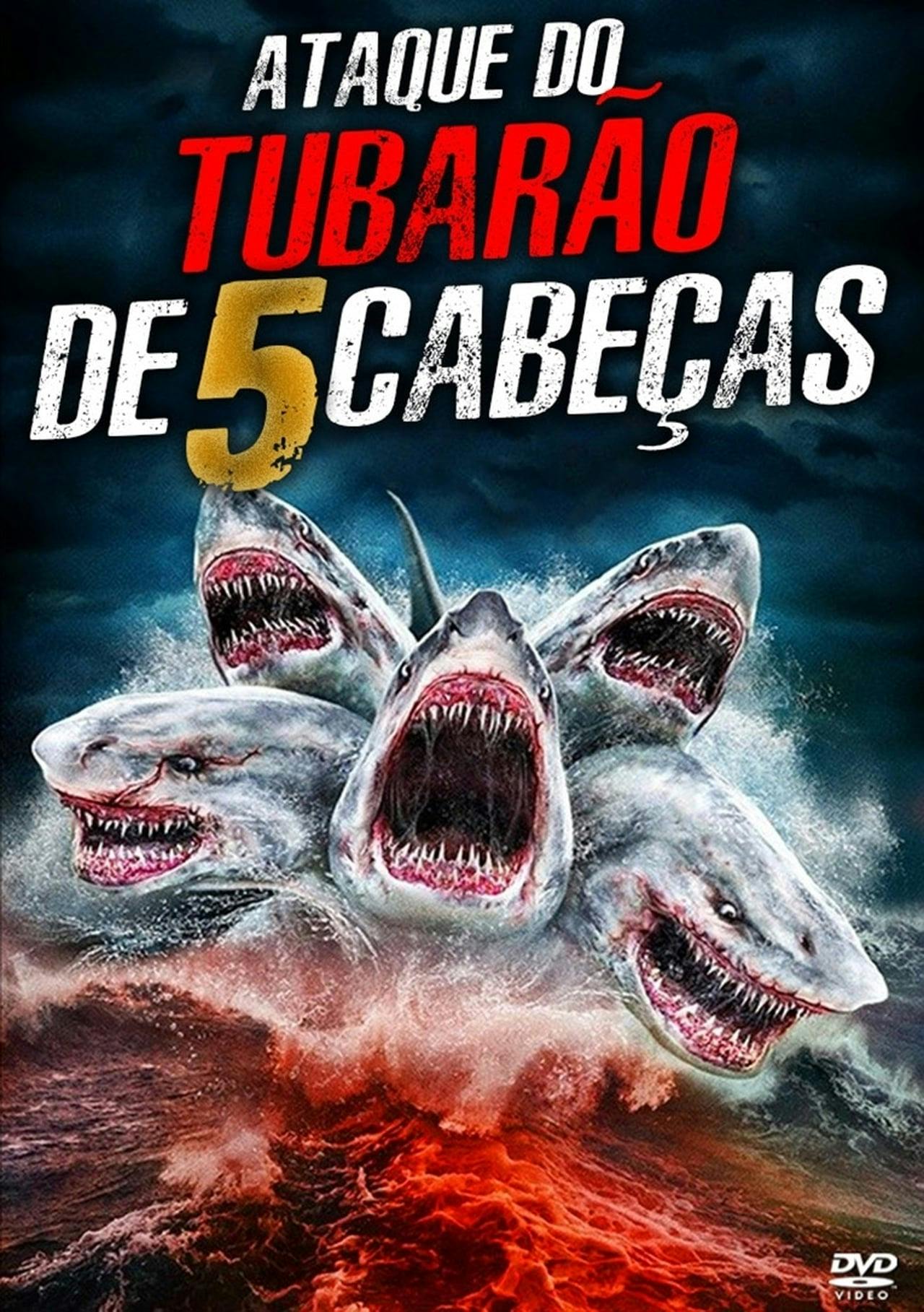 Assistir O Ataque do Tubarão de 5 Cabeças Online em HD