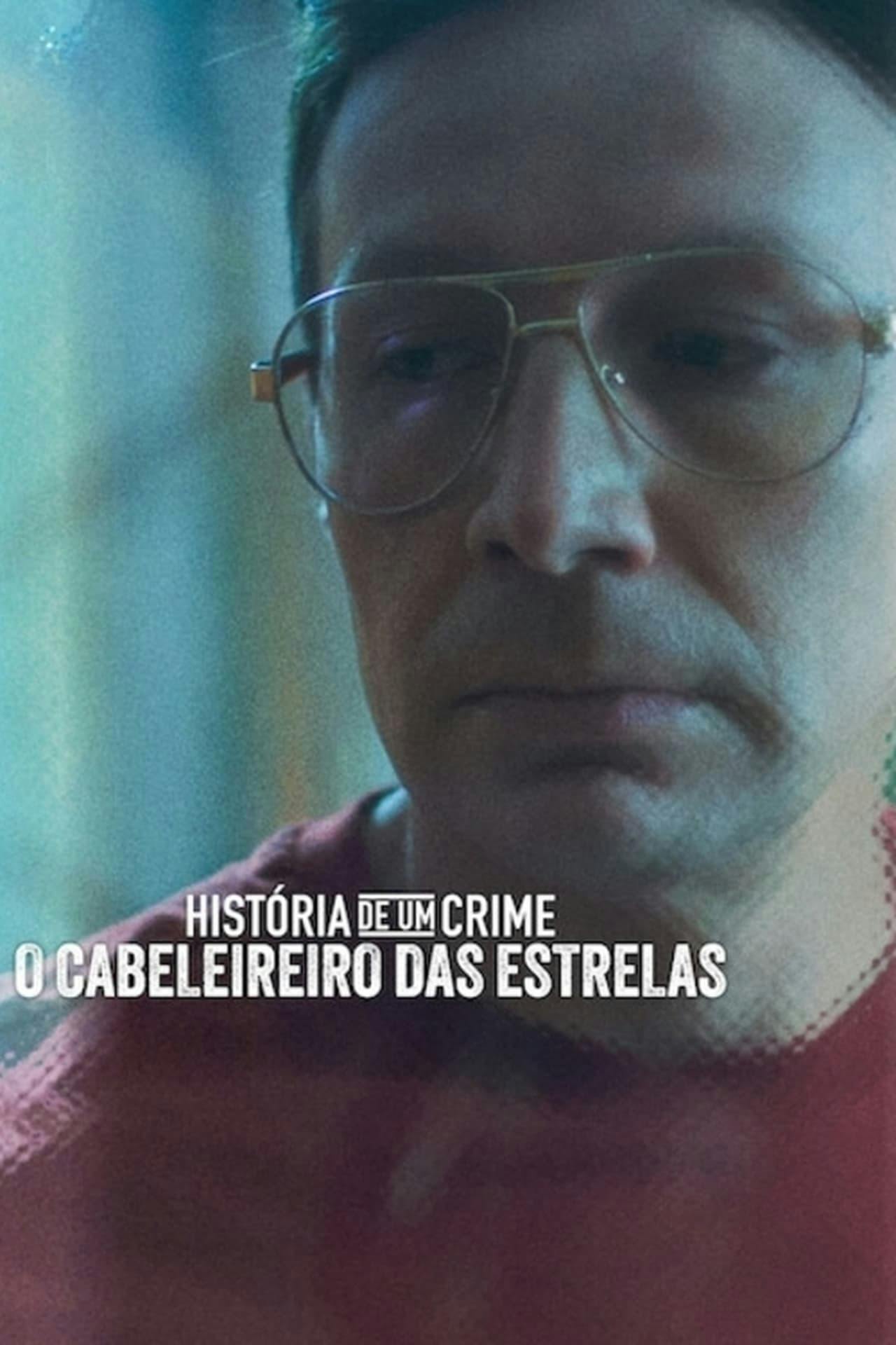 Assistir História de um Crime: O Cabeleireiro das Estrelas Online em HD