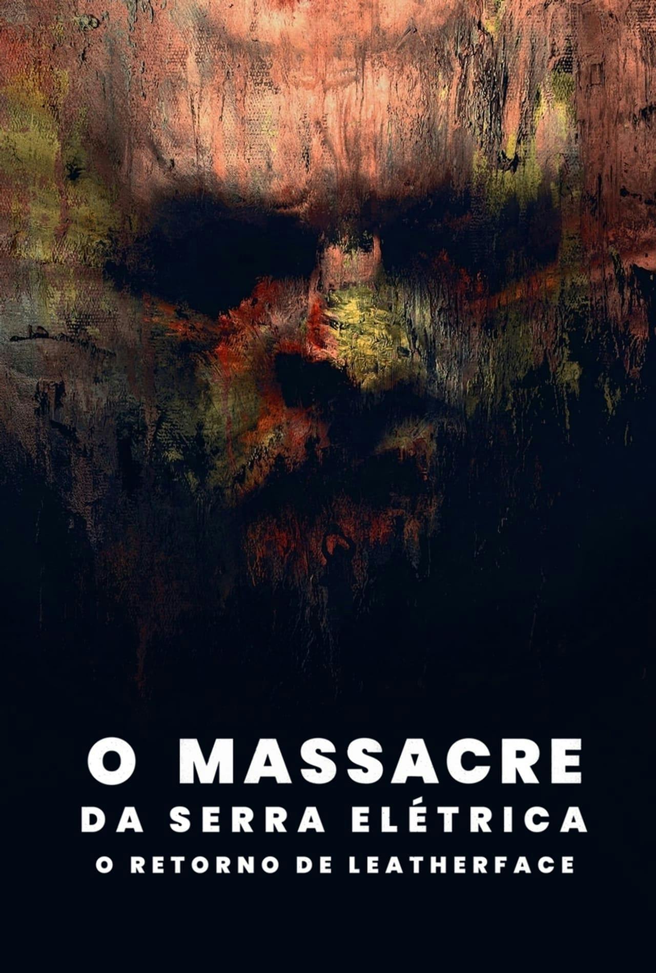 Assistir O Massacre da Serra Elétrica: O Retorno de Leatherface Online em HD