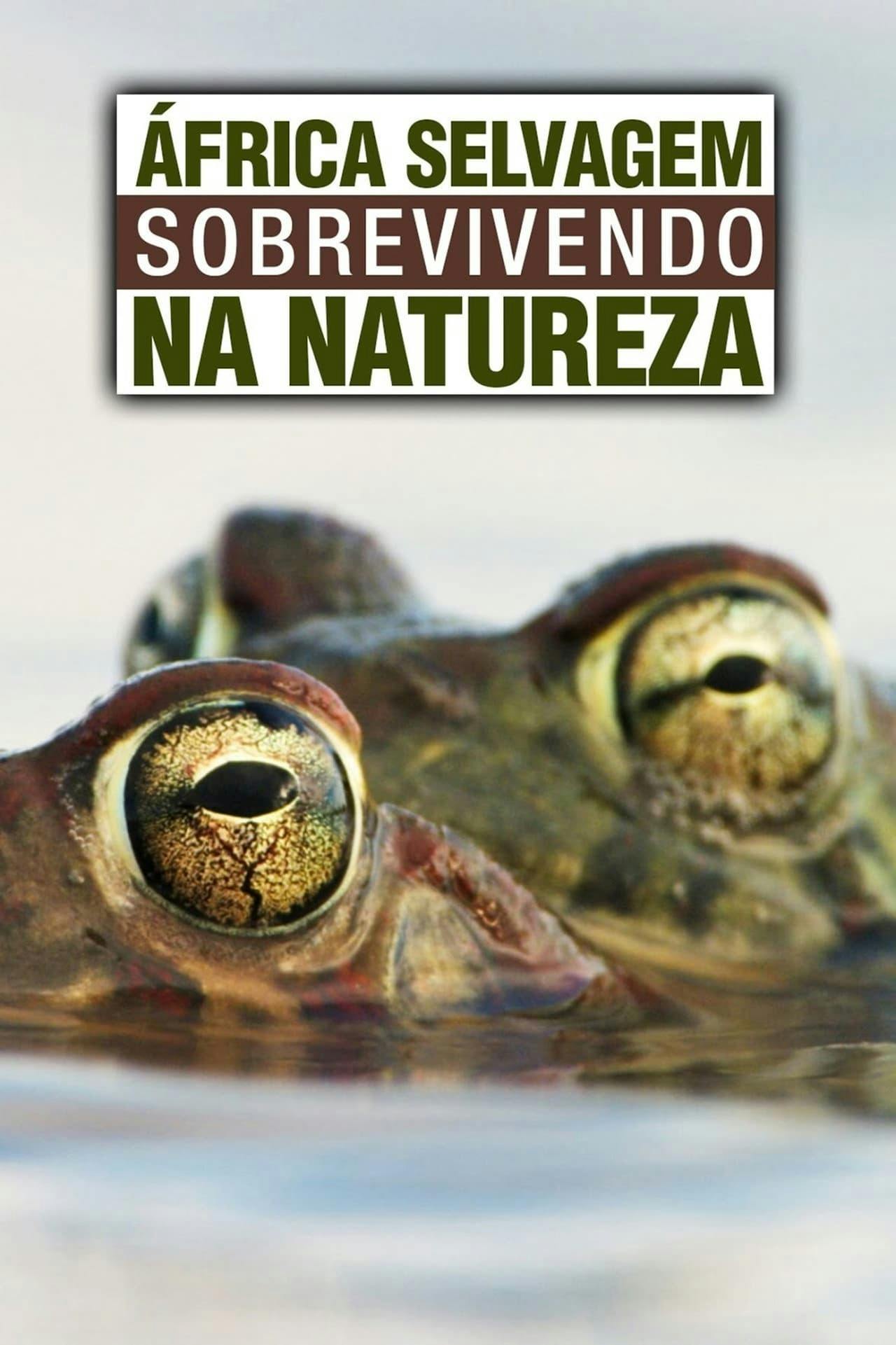 Assistir África Selvagem: Sobrevivendo na Natureza Online em HD