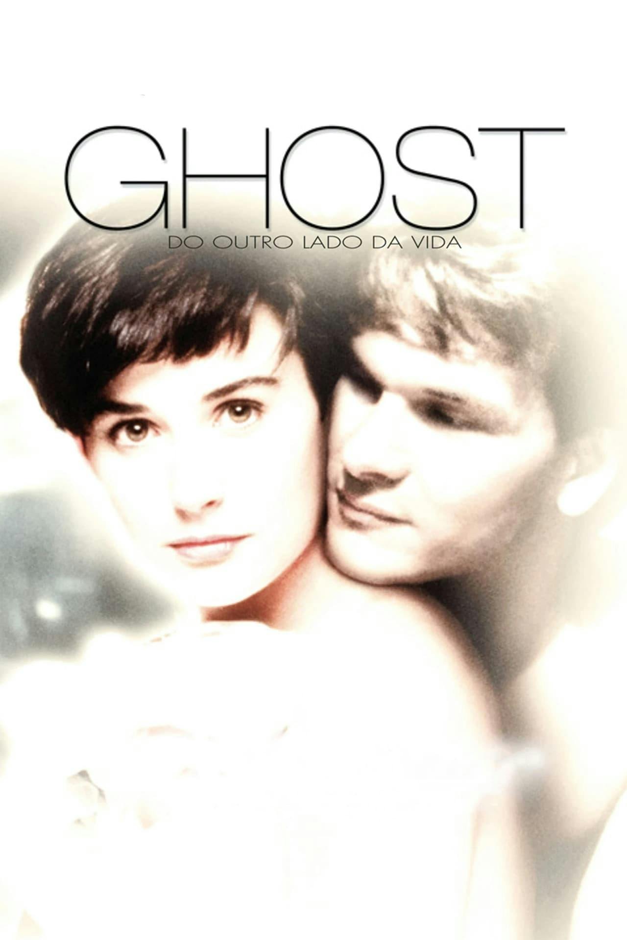 Assistir Ghost – Do Outro Lado da Vida Online em HD