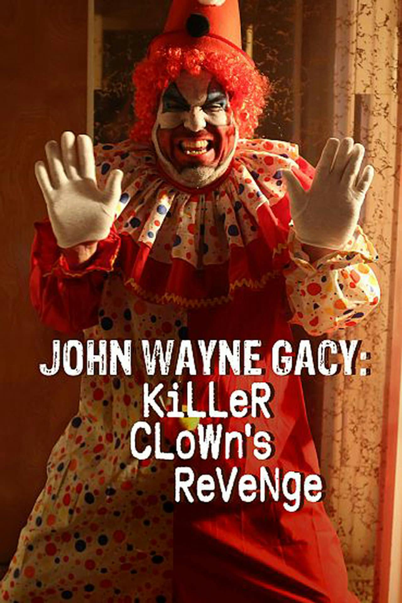 Assistir John Wayne Gacy: Killer Clown’s Revenge Online em HD