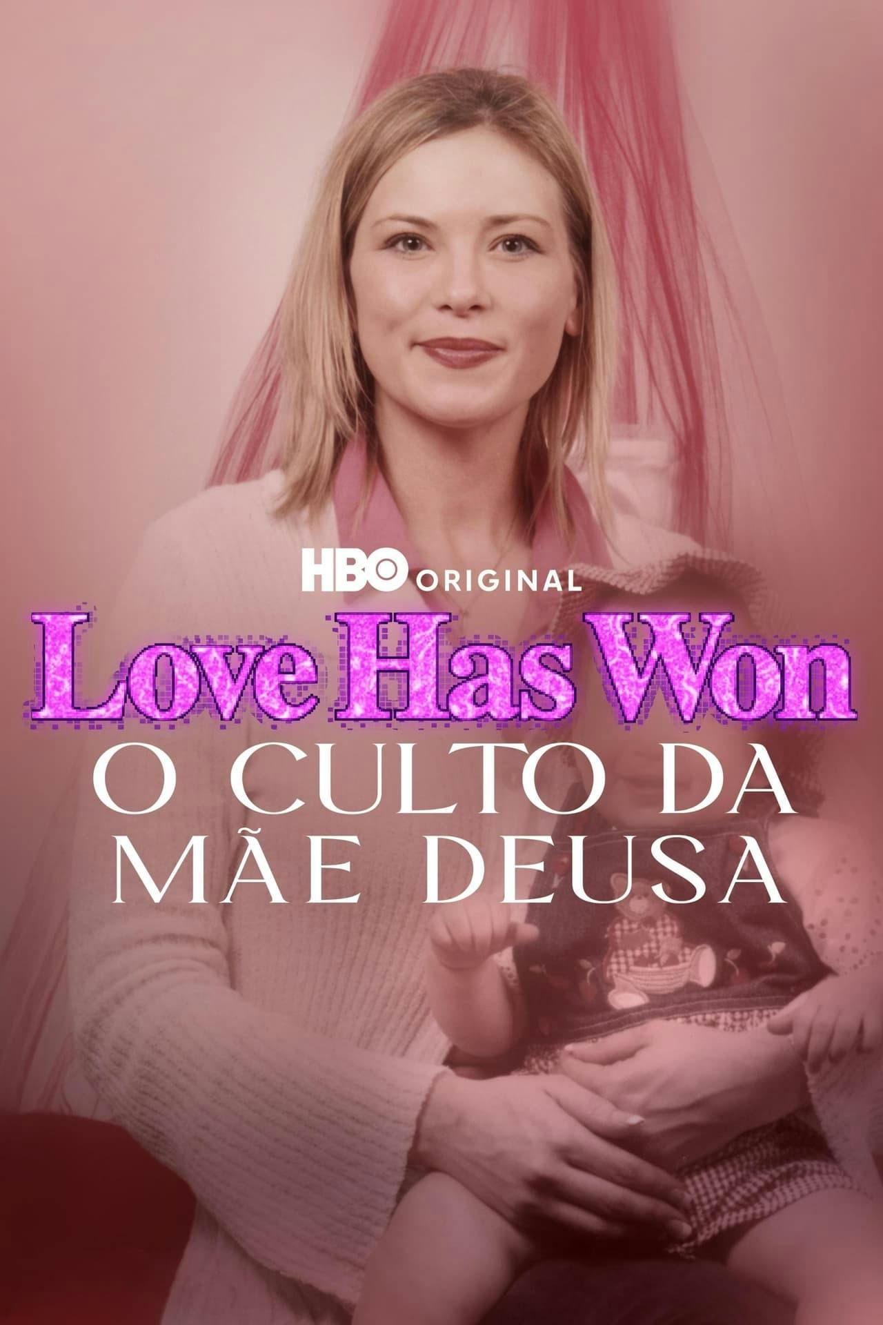 Assistir Love Has Won: O Culto da Mãe Deusa Online em HD