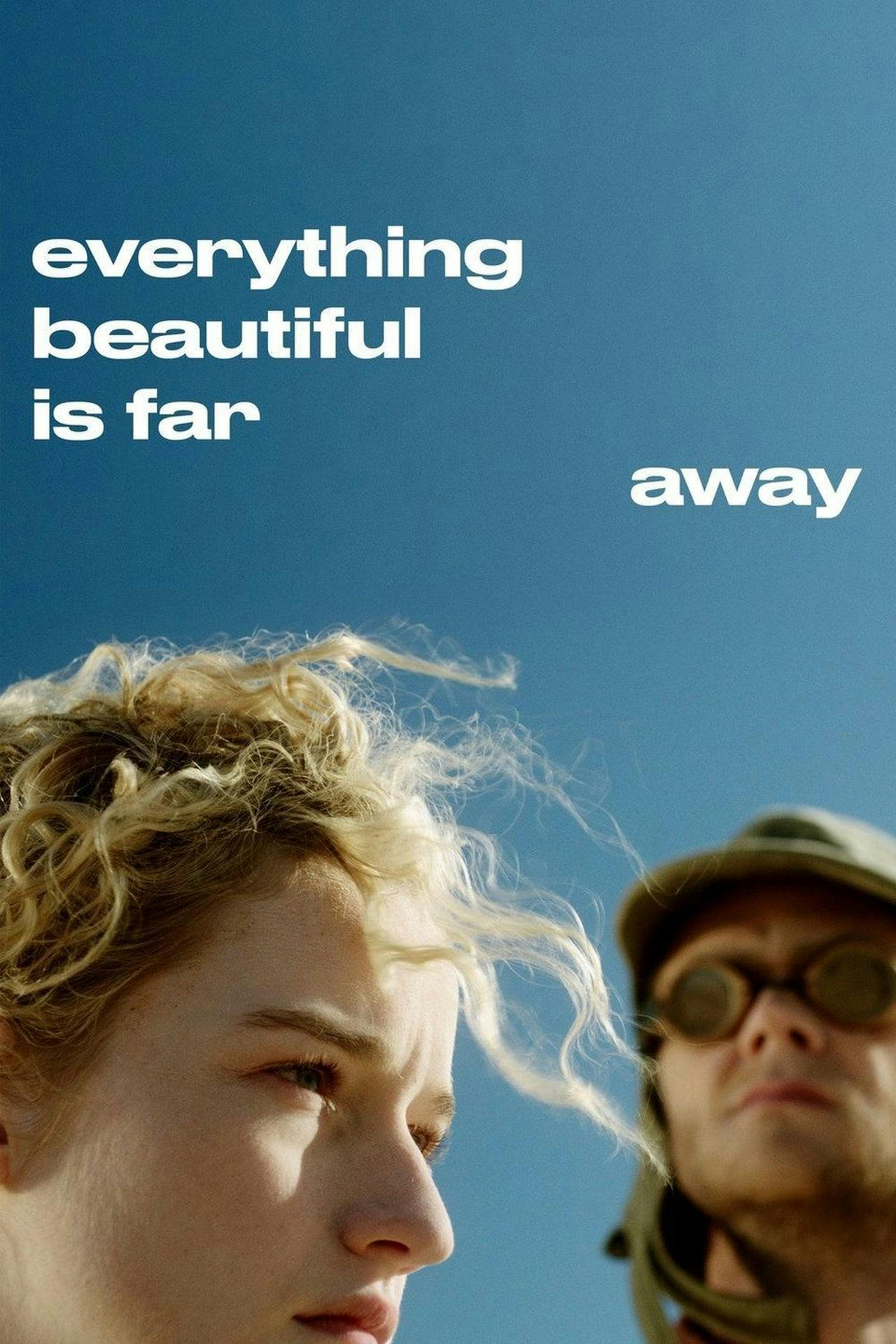 Assistir Everything Beautiful Is Far Away Online em HD